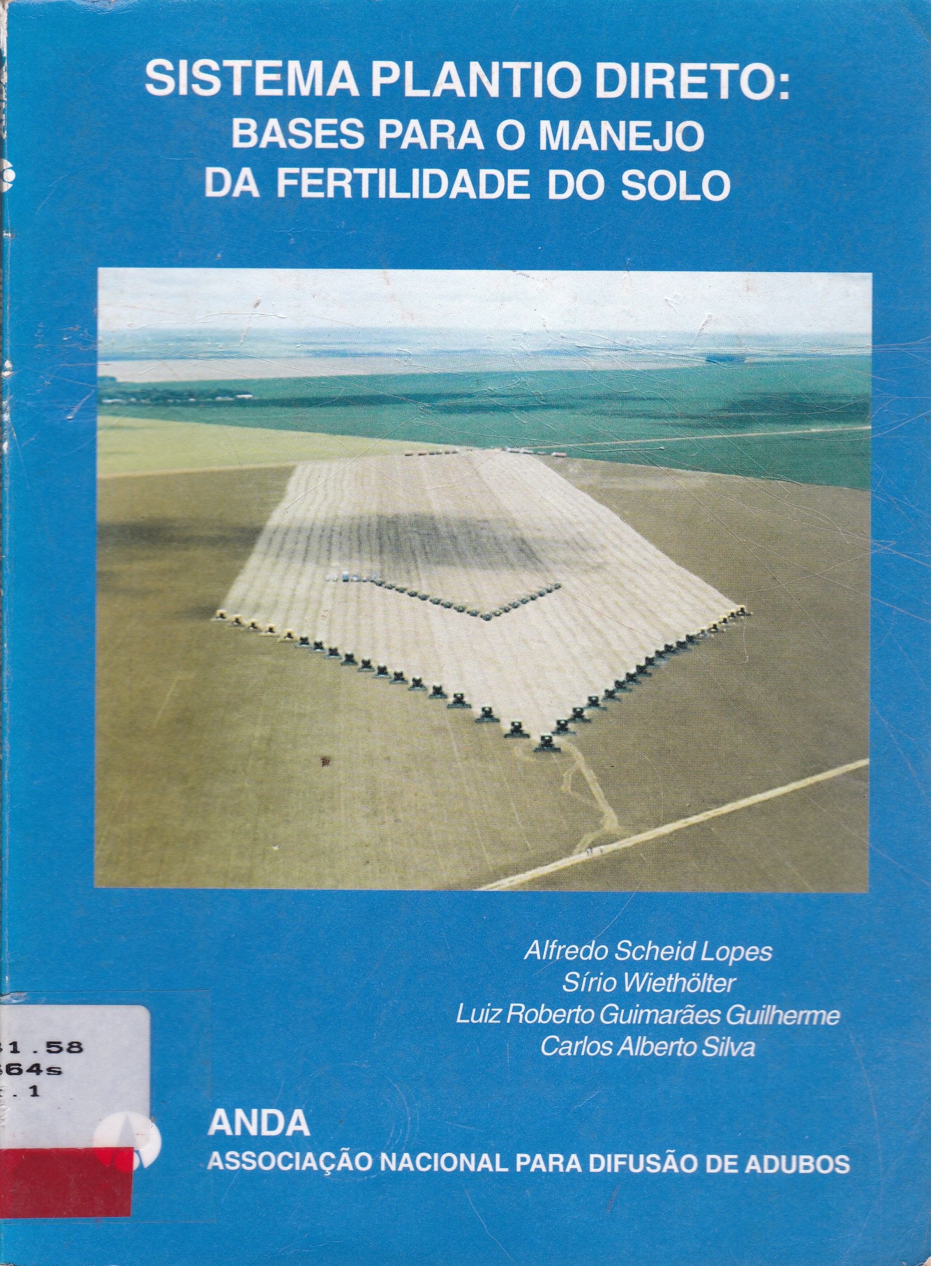 SISTEMA PLANTIO DIRETO: BASES PARA O MANEJO DA FERTILIDADE DO SOLO
