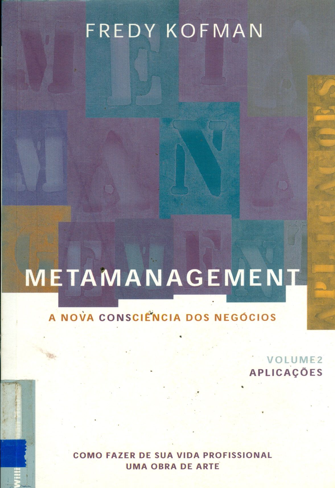 METAMANAGEMENT: A NOVA CIÊNCIA DOS NEGÓCIOS - V. 2