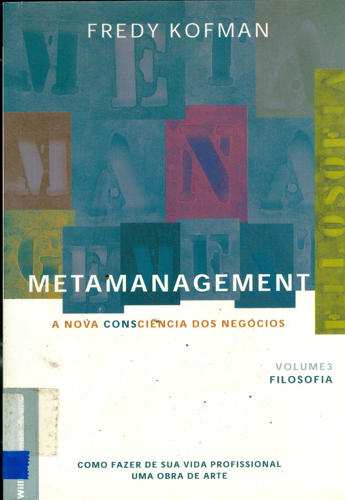 METAMANAGEMENT: A NOVA CIÊNCIA DOS NEGÓCIOS - V. 3