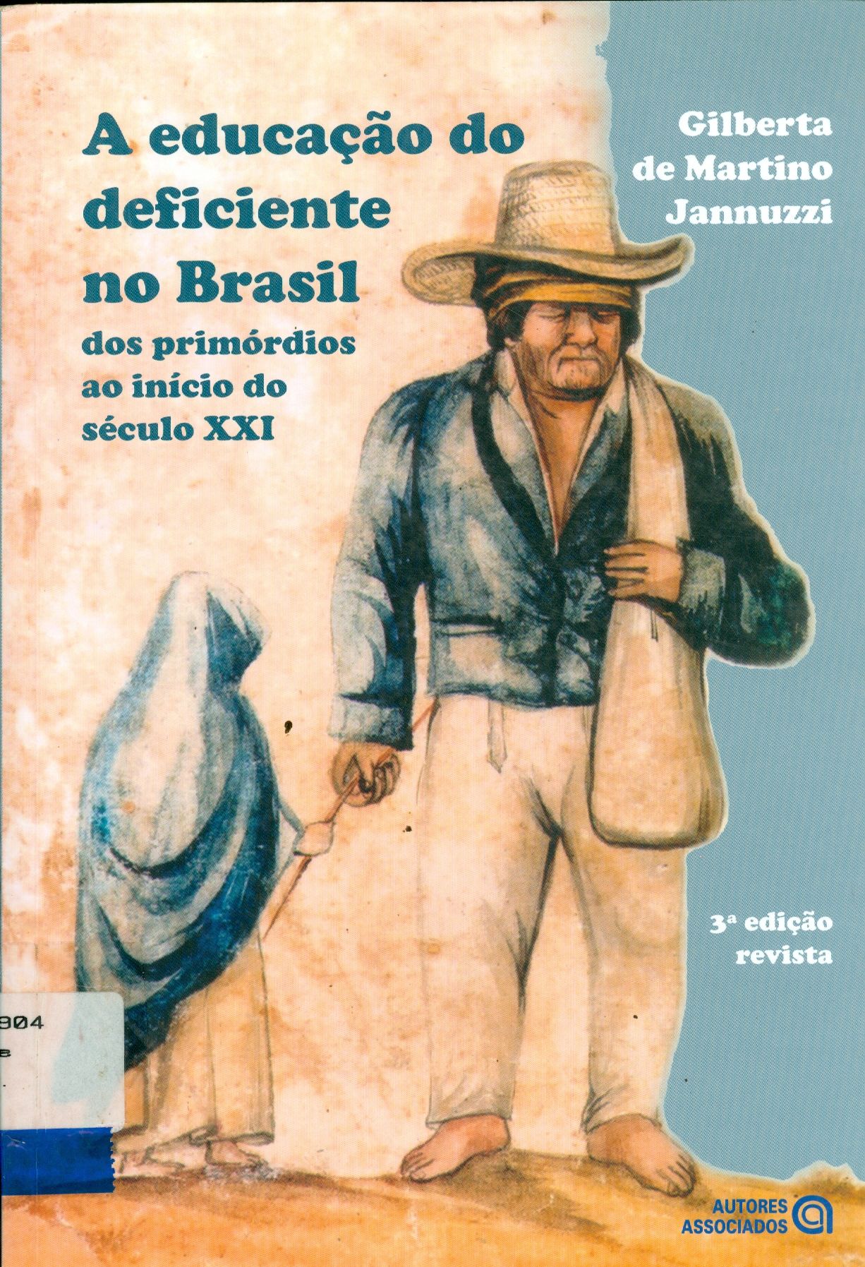 EDUCAÇÃO DO DEFICIENTE NO BRASIL: DOS PRIMÓRDIOS AO INÍCIO DO SÉCULO XXI, A