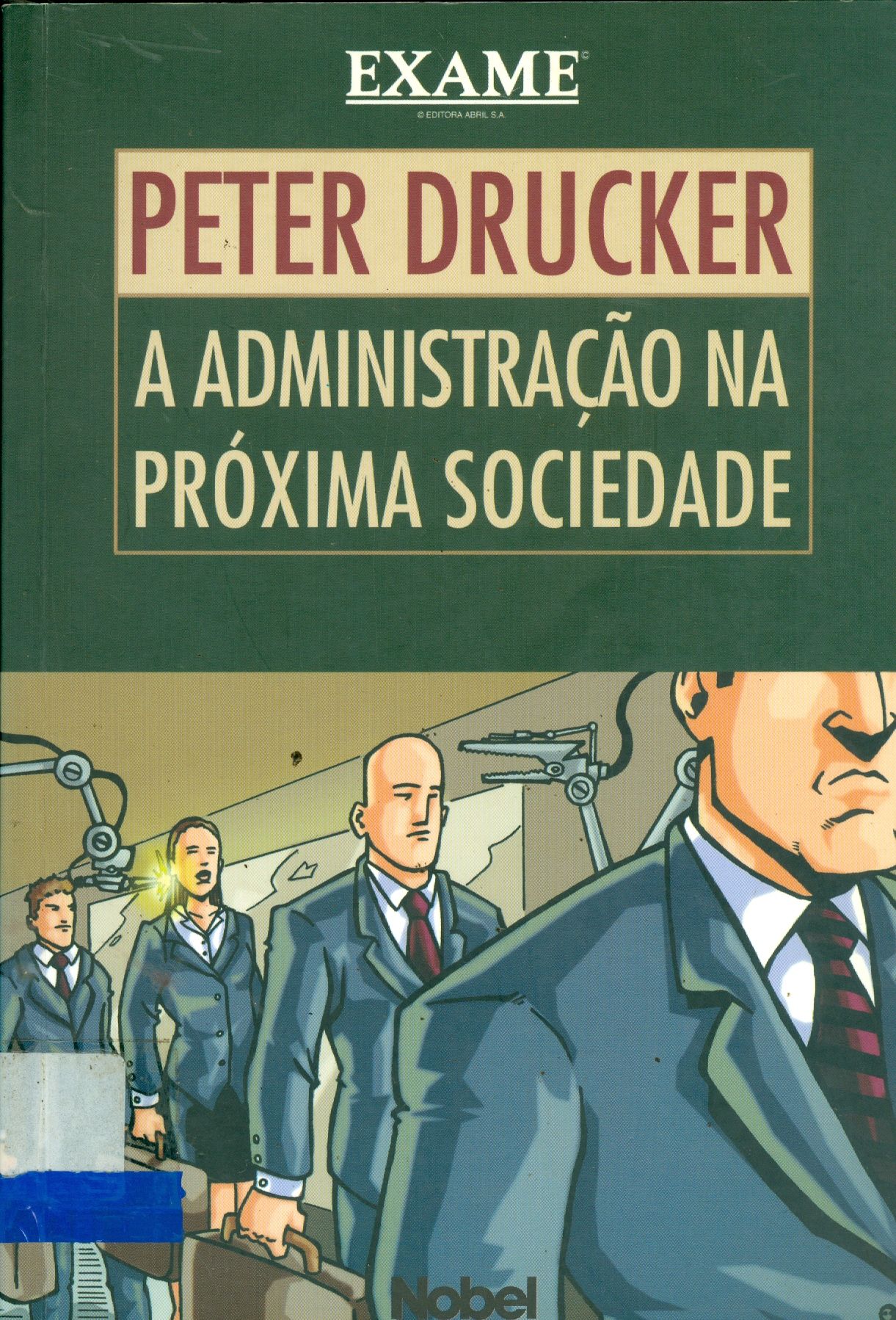 ADMINISTRAÇÃO NA PRÓXIMA SOCIEDADE, A