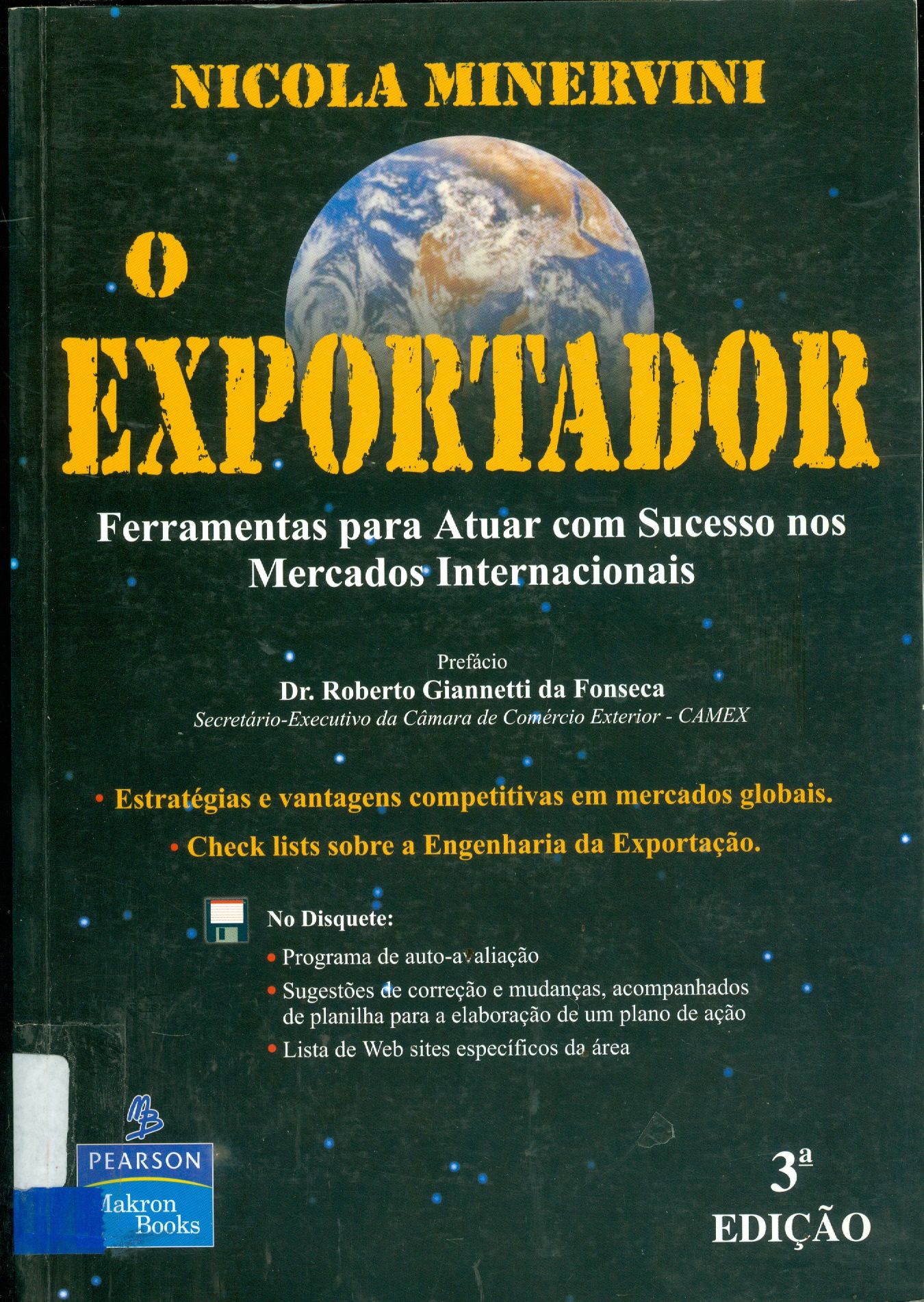 O EXPORTADOR: FERRAMENTAS PARA ATUAR COM SUCESSO NOS MERCADOS INTERNACIONAIS 
