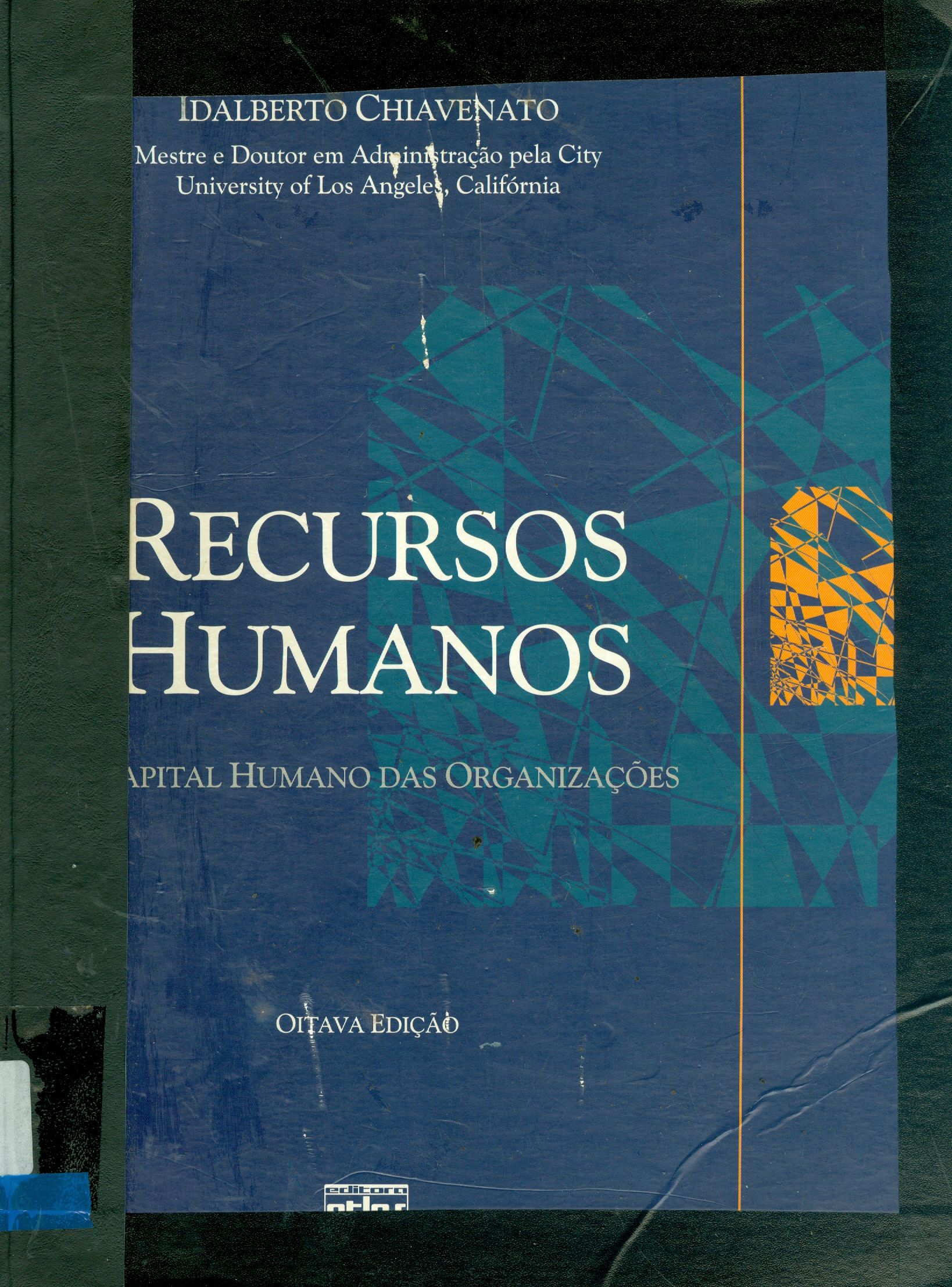 RECURSOS HUMANOS: O CAPITAL HUMANO DAS ORGANIZAÇÕES 