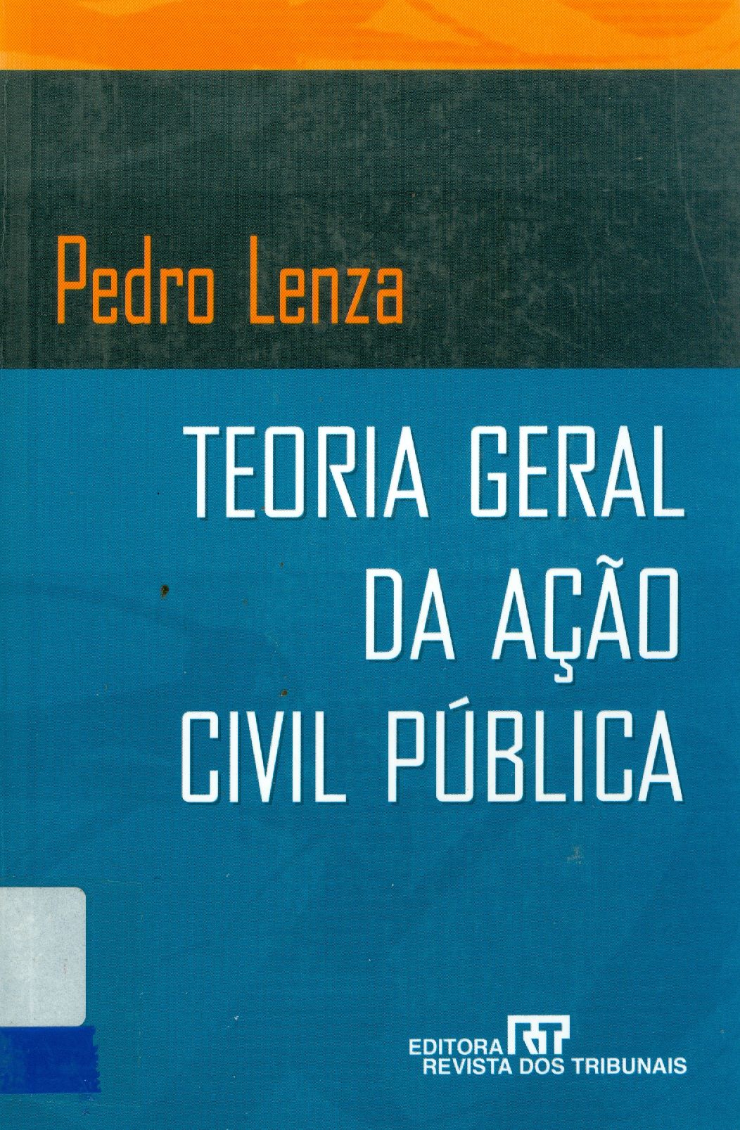 TEORIA GERAL DA AÇÃO CIVIL PÚBLICA
