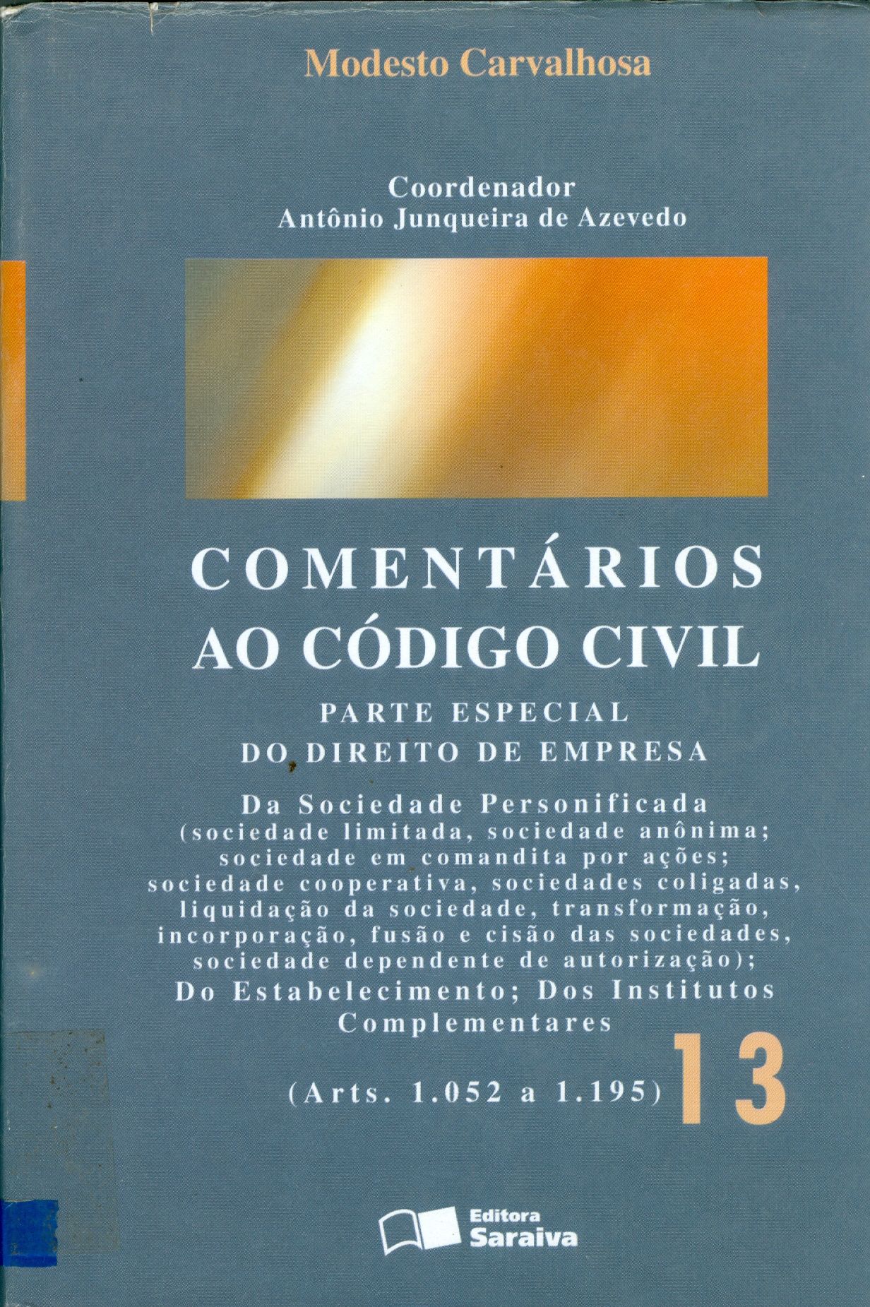 COMENTÁRIOS AO CÓDIGO CIVIL: PARTE ESPECIAL V. 13