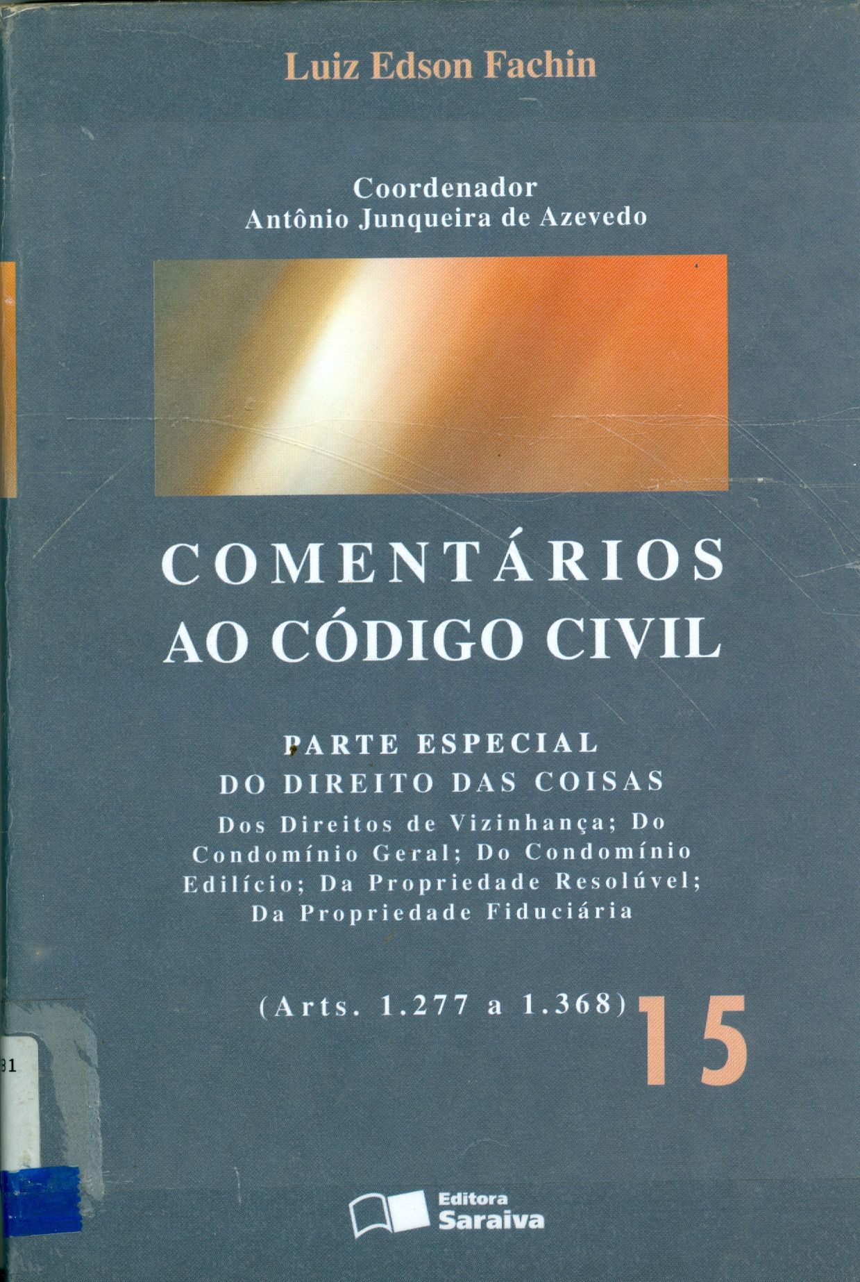 COMENTÁRIOS AO CÓDIGO CIVIL: PARTE ESPECIAL V. 15