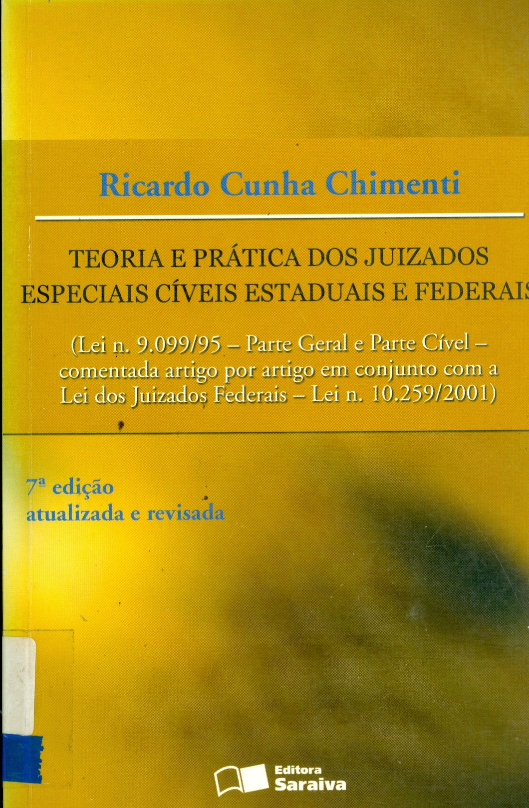 TEORIA E PRÁTICA DOS JUIZADOS ESPECIAIS CÍVEIS ESTADUAIS E FEDERAIS