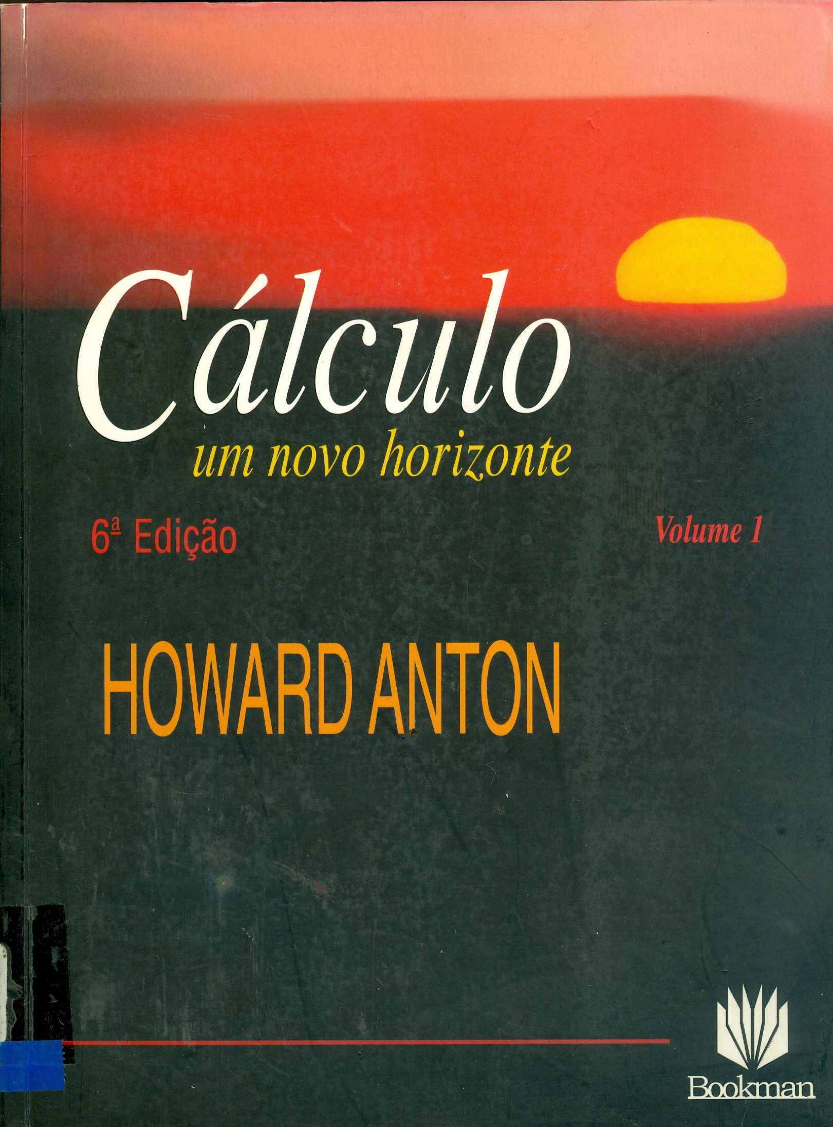 CÁLCULO: UM NOVO HORIZONTE - V. 1 