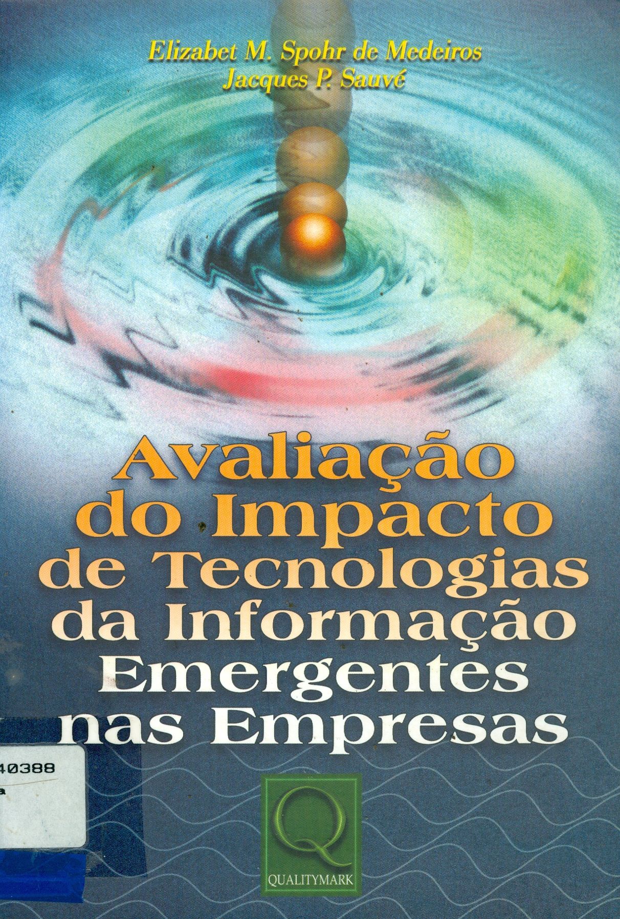 AVALIAÇÃO DO IMPACTO DE TÉCNOLOGIAS DA INFORMAÇÃO EMERGENTES NAS EMPRESAS