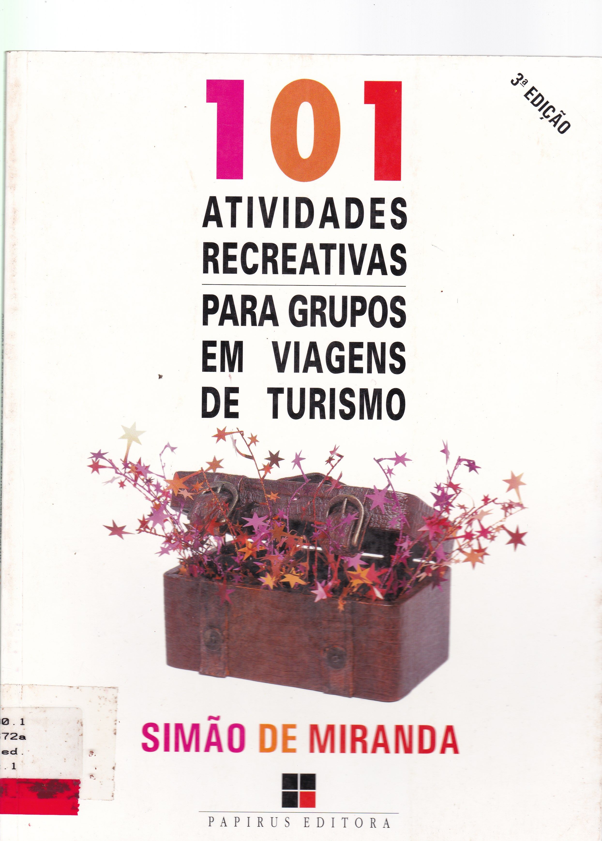 101 ATIVIDADES RECREATIVAS PARA GRUPOS EM VIAGENS DE TURISMO 