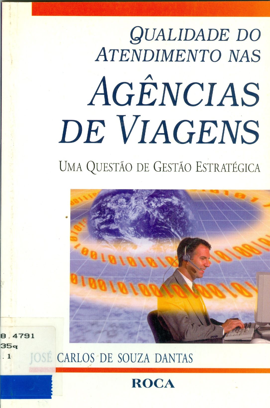QUALIDADE DO ATENDIMENTO NAS AGÊNCIAS DE VIAGENS: UMA QUESTÃO DE GESTÃO ESTRATÉGICA