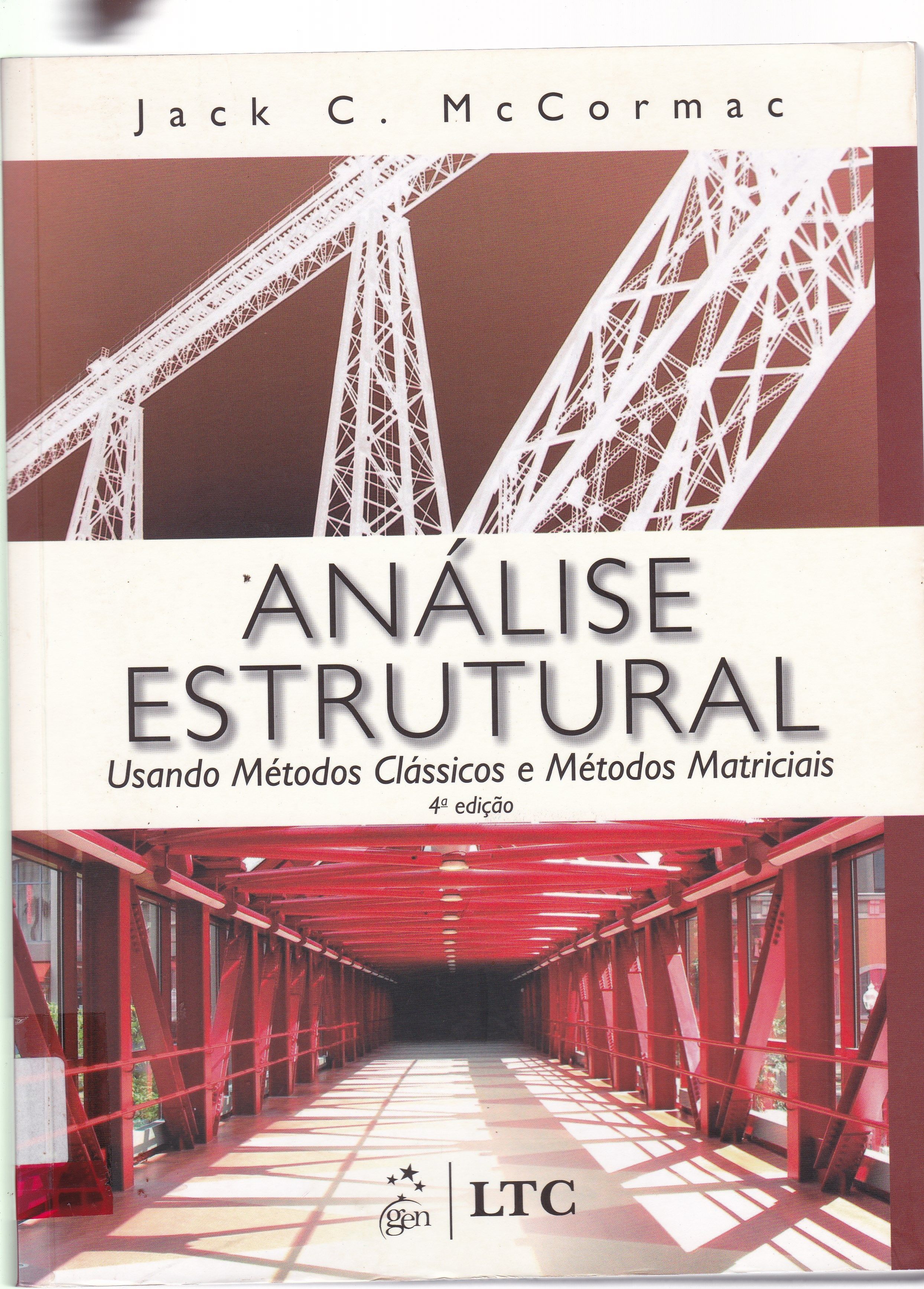 ANÁLISE ESTRUTURAL: USANDO MÉTODOS CLÁSSICOS E MÉTODOS MATRICIAIS