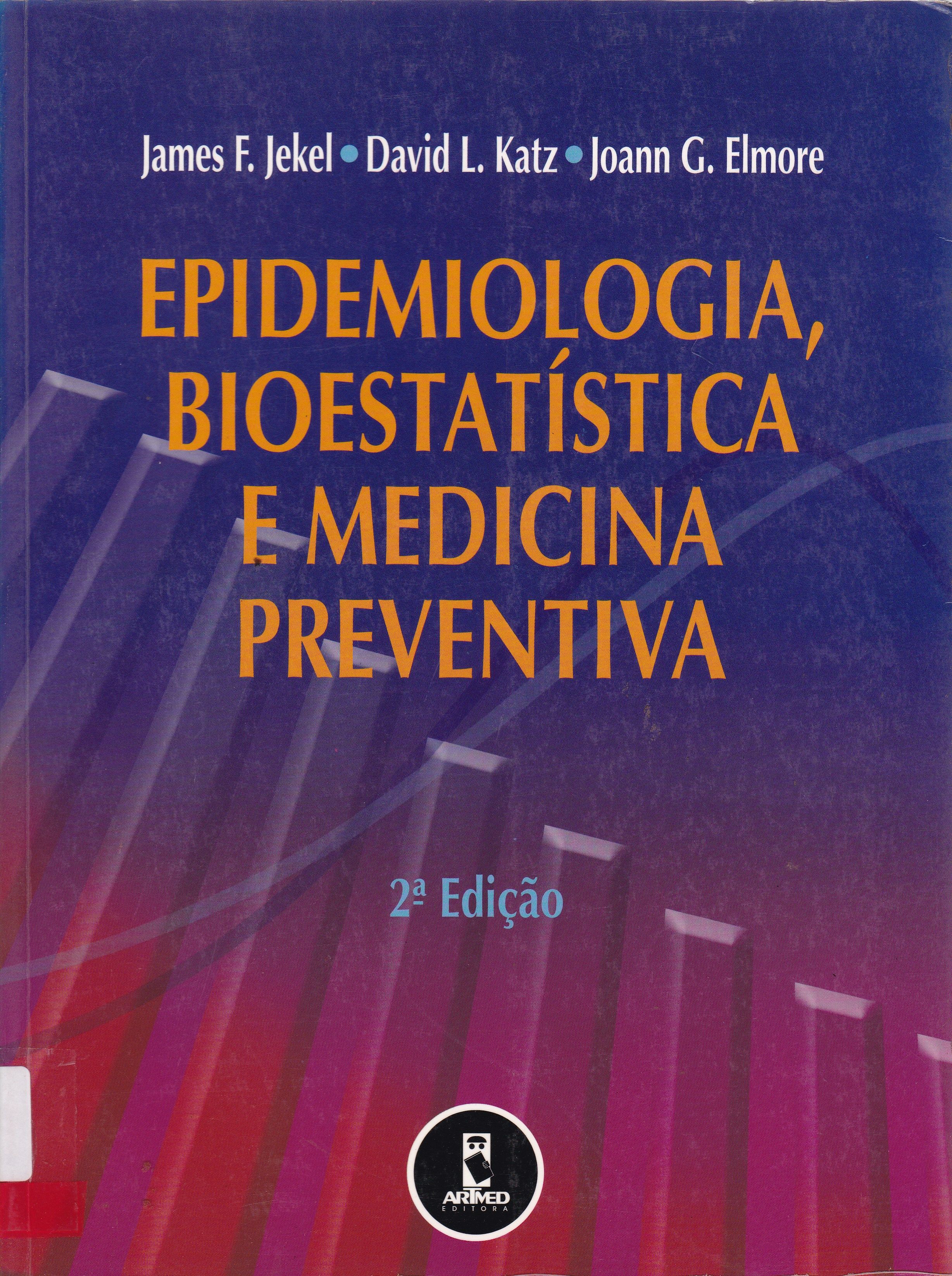 EPIDEMIOLOGIA, BIOESTATÍSTICA E MEDICINA PREVENTIVA 