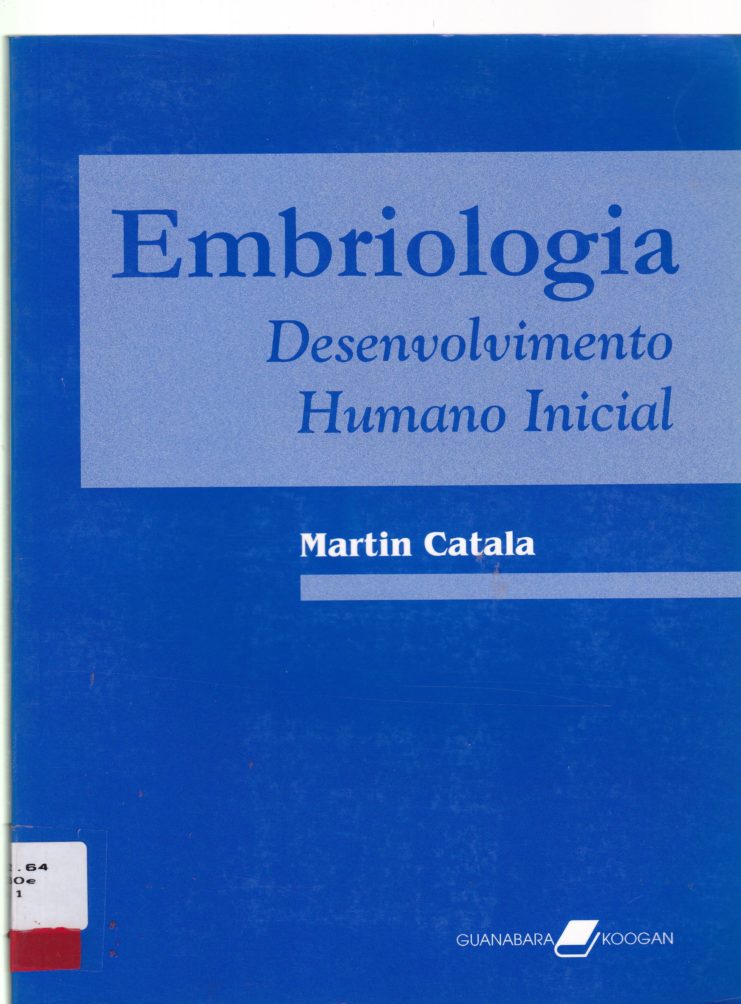 EMBRIOLOGIA: DESENVOLVIMENTO HUMANO INICIAL