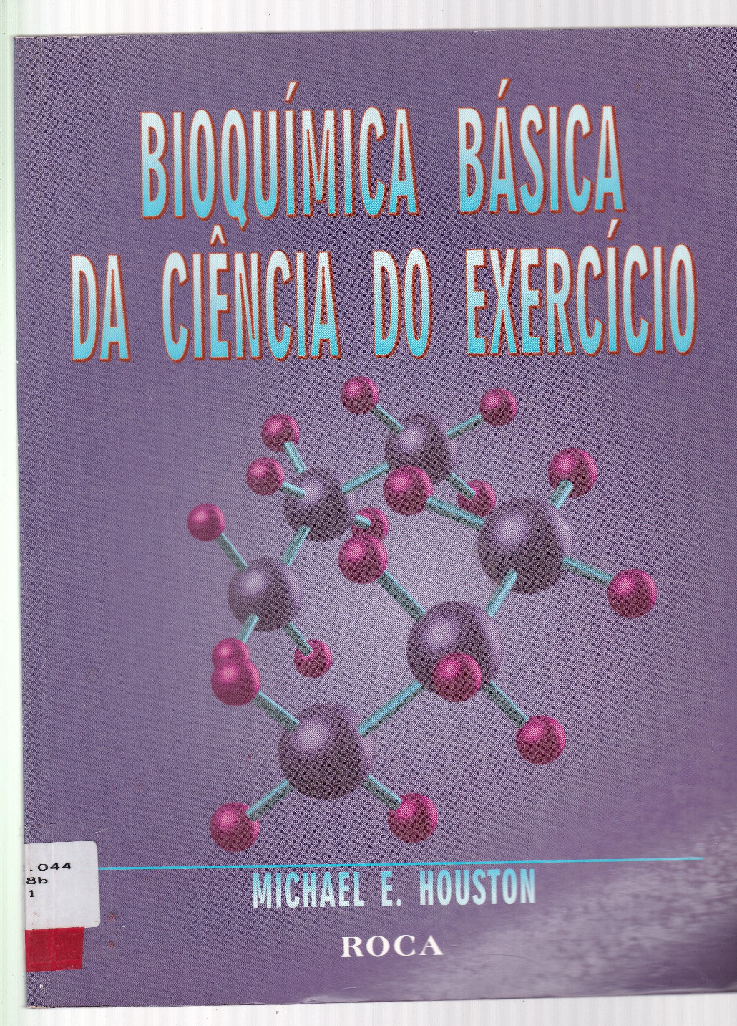 BIOQUÍMICA BÁSICA DA CIÊNCIA DO EXERCÍCIO