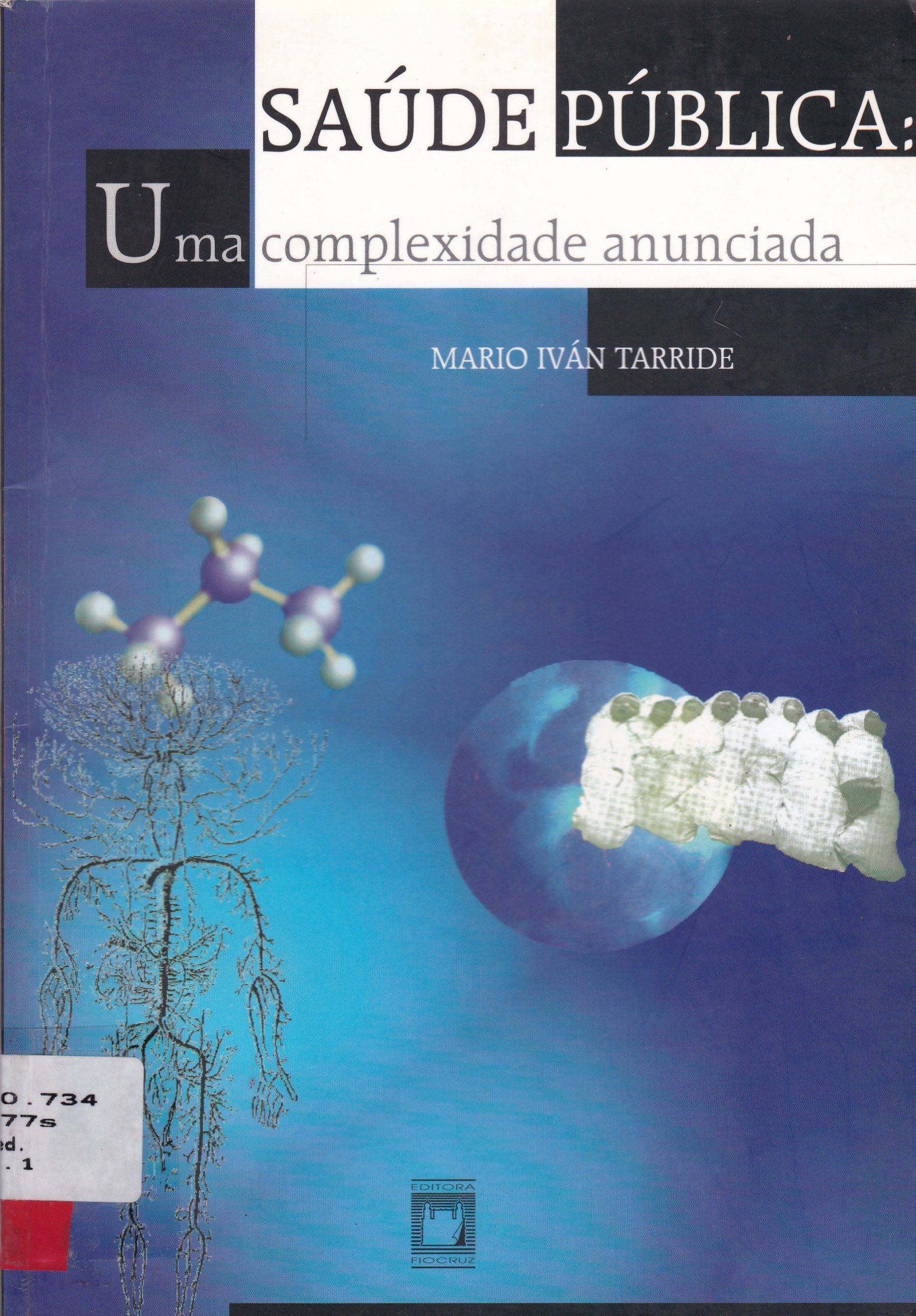 SAÚDE PÚBLICA: UMA COMPLEXIDADE ANUNCIADA