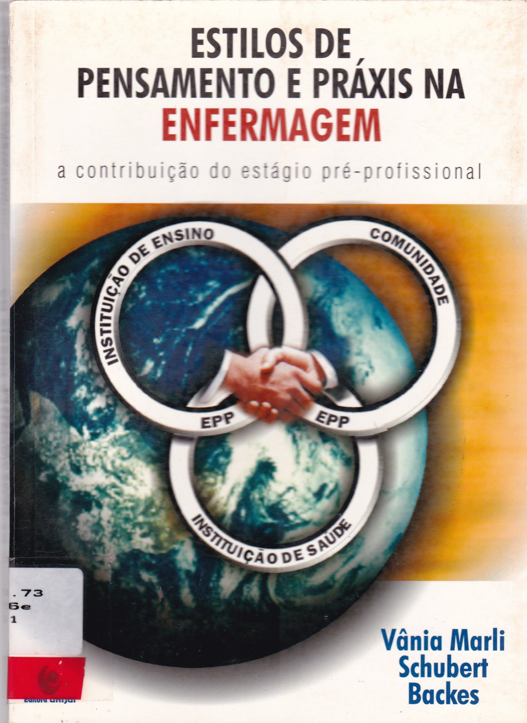 ESTILOS DE PENSAMENTO E PRAXIS NA ENFERMAGEM: A CONTRIBUIÇÃO DO ESTÁGIO PRÉ-PROFISSIONAL