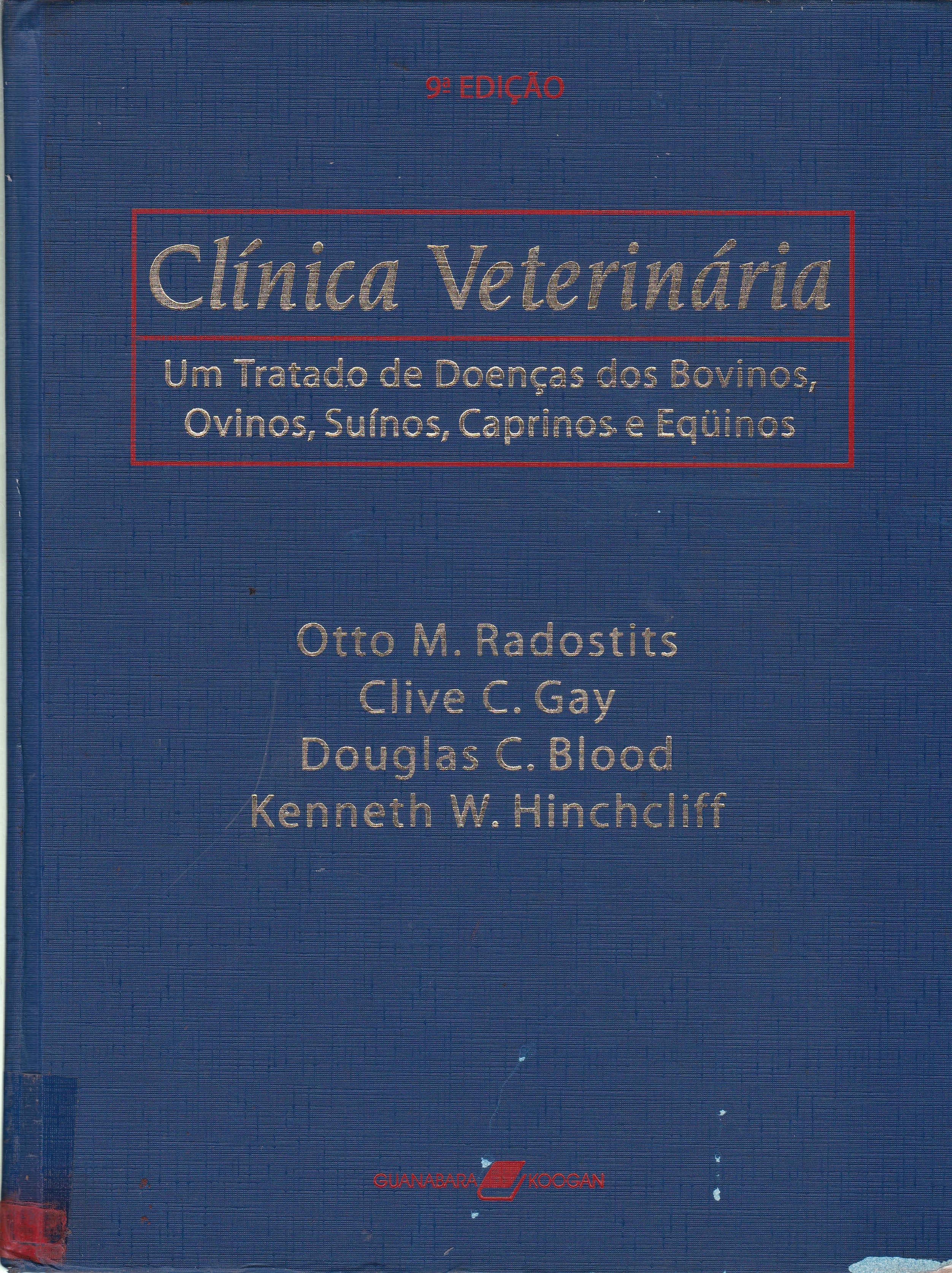 CLÍNICA VETERINÁRIA: UM TRATADO DE DOENÇA DOS BOVINOS, OVINOS, SUÍNOS, CAPRINOS E EQUINOS