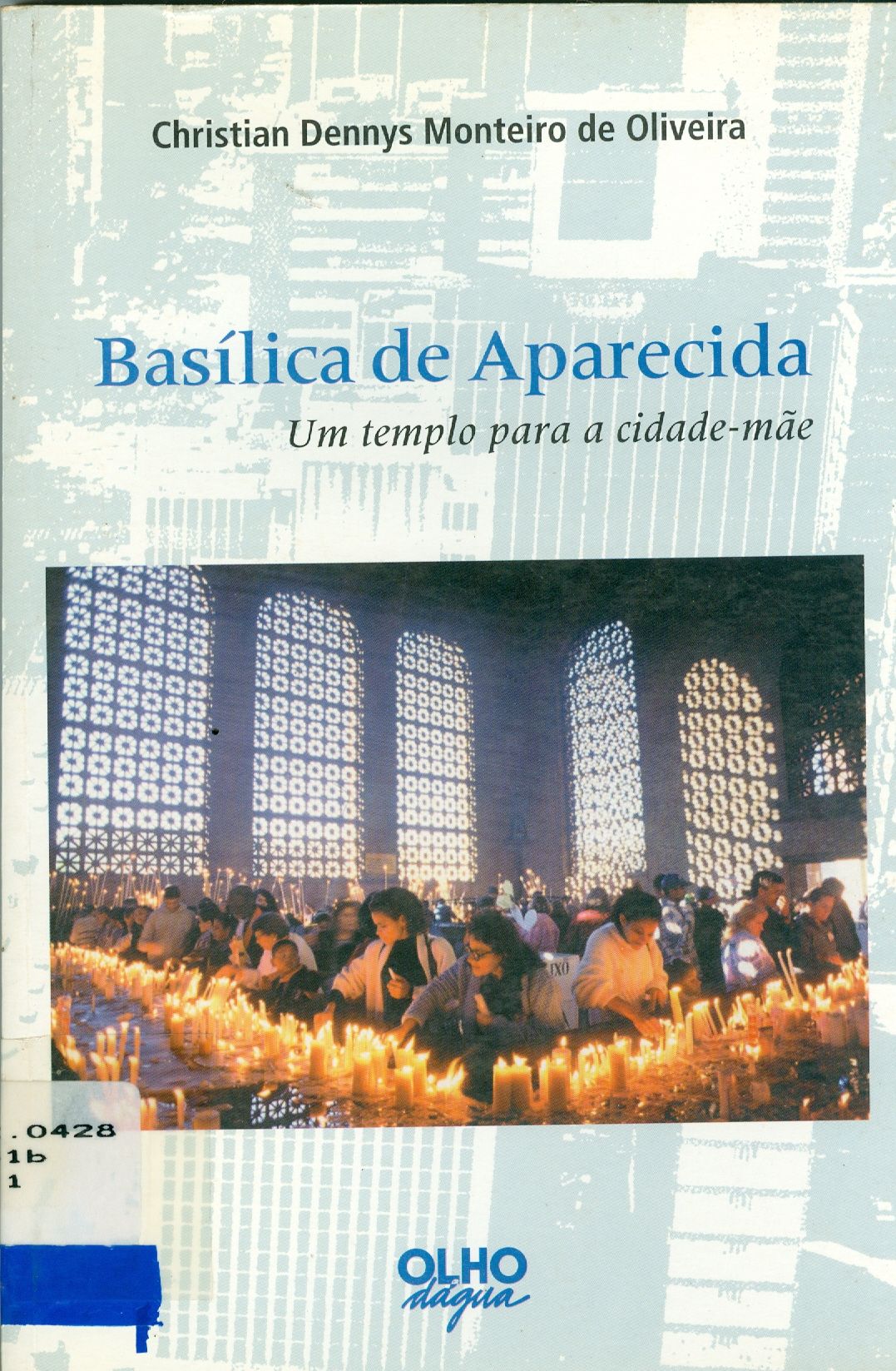 BASÍLICA DE APARECIDA: UM TEMPLO PARA CIDADE-MÃE