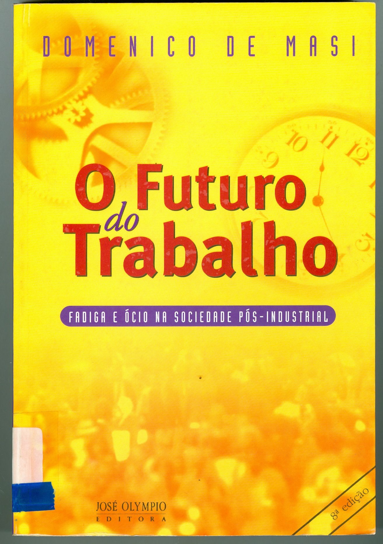 O FUTURO DO TRABALHO: FADIGA E ÓCIO NA SOCIEDADE PÓS-INDUSTRIAL 