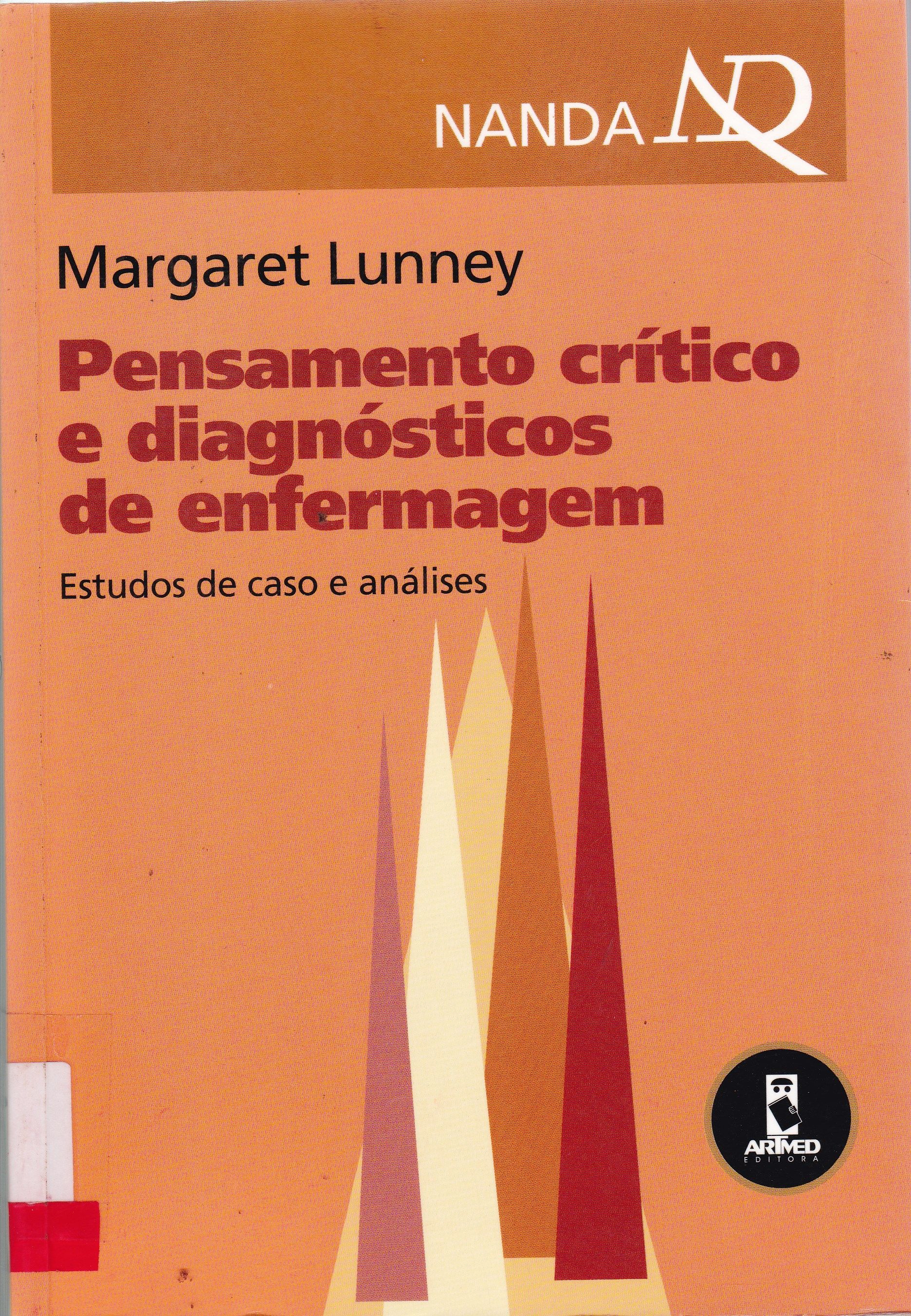 PENSAMENTO CRÍTICO E DIAGNÓSTICOS DE ENFERMAGEM: ESTUDO DE CASO E ANÁLISES