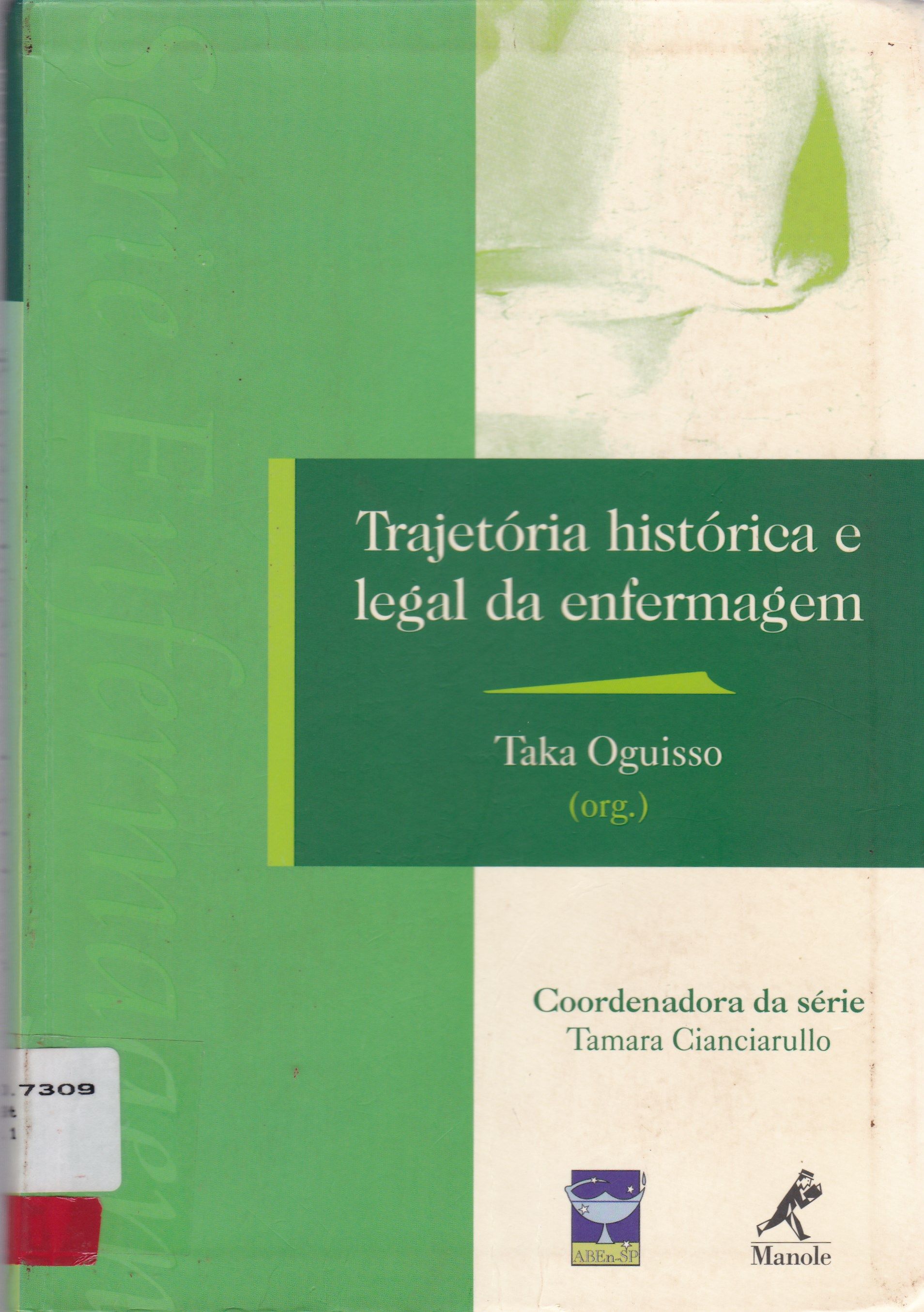 TRAJETÓRIA HISTÓRICA E LEGAL DA ENFERMAGEM
