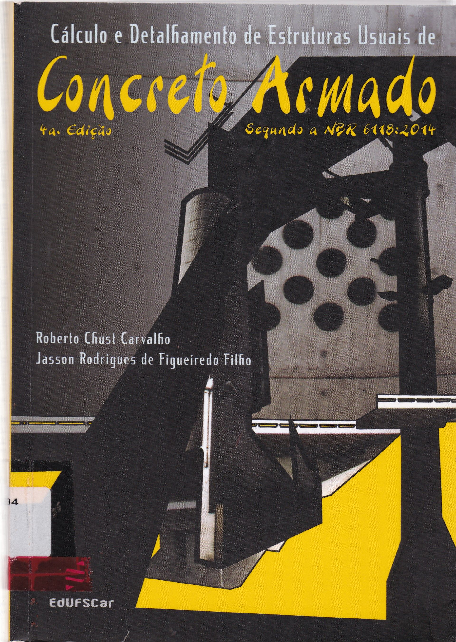 CÁLCULO E DETALHAMENTO DE ESTRUTURAS USUAIS DE CONCRETO ARMADO : SEGUNDO A NBR 6118:2014