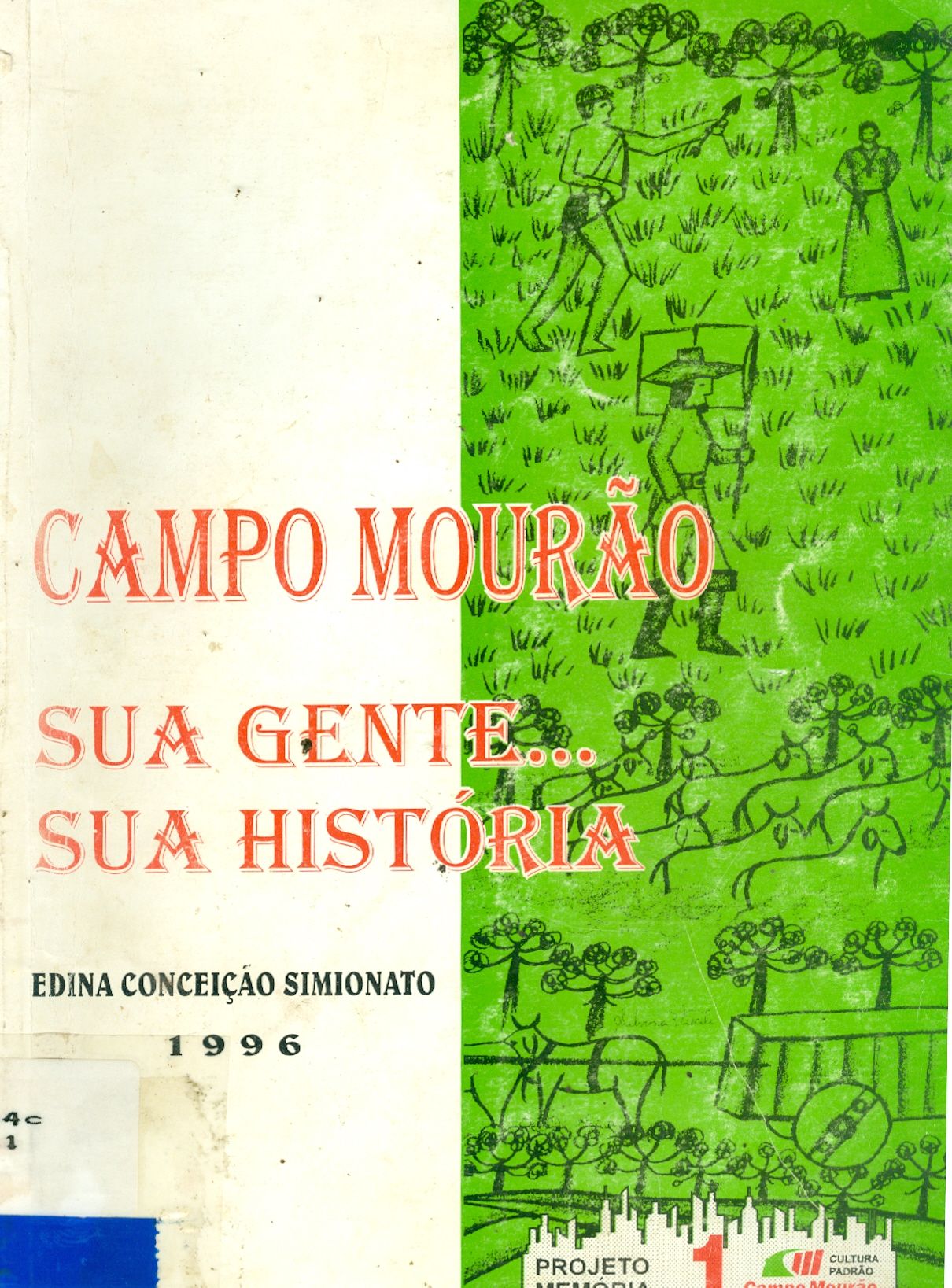 CAMPO MOURÃO: SUA GENTE... SUA HISTÓRIA