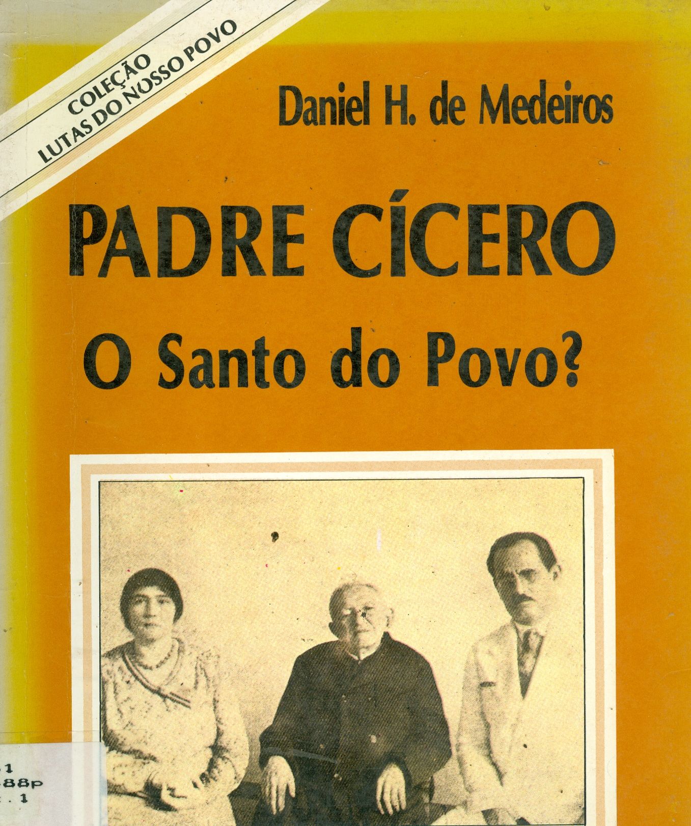 PADRE CÍCERO: O SANTO DO POVO?