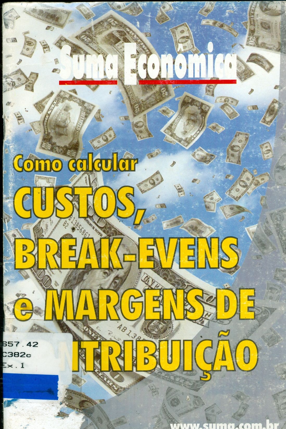 COMO CALCULAR CUSTOS, BREAK-EVENS E MARGENS DE CONTRIBUIÇÃO