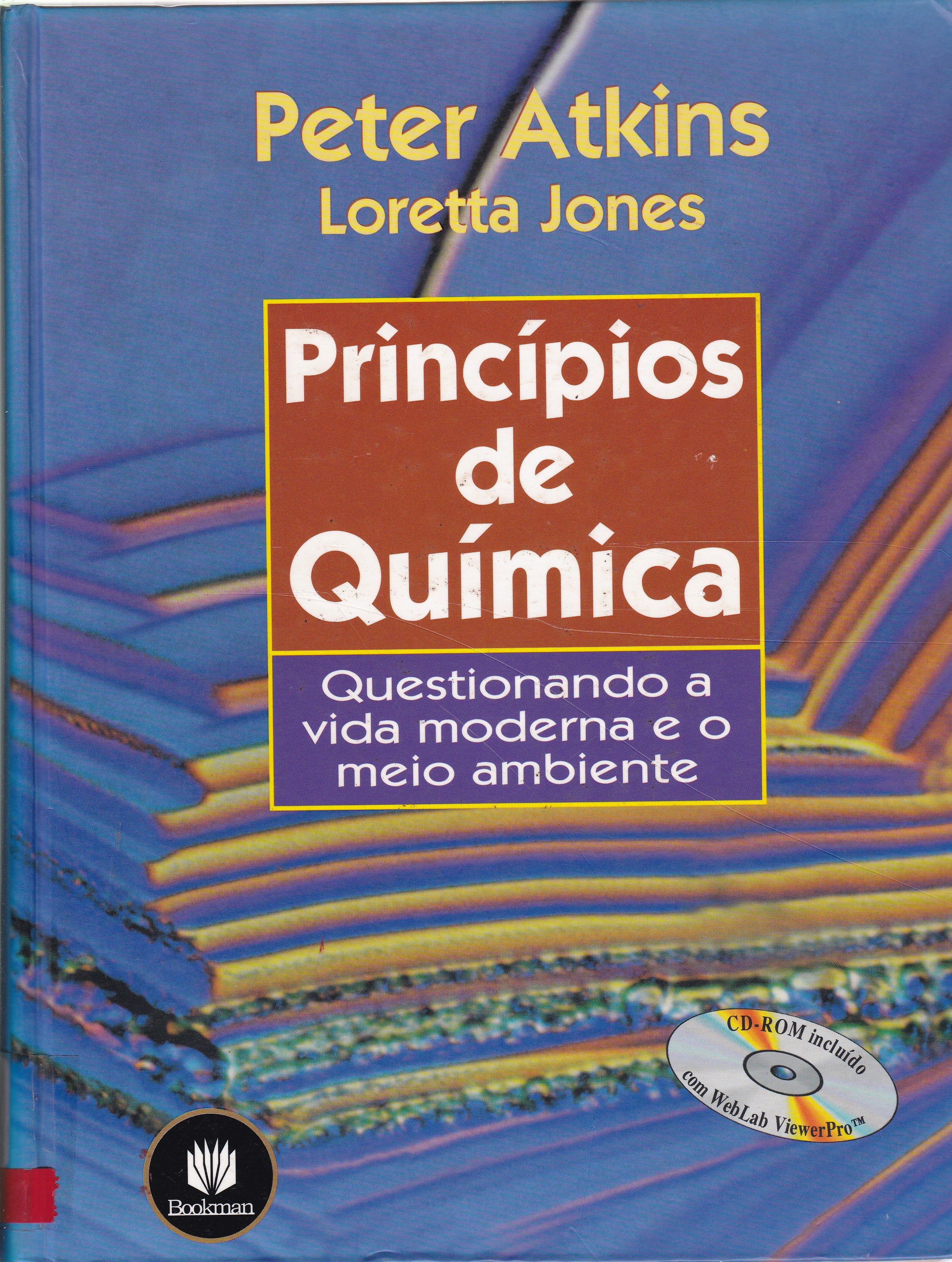 PRINCÍPIOS DE QUÍMICA: QUESTIONANDO A VIDA MODERNA E O MEIO AMBIENTE
