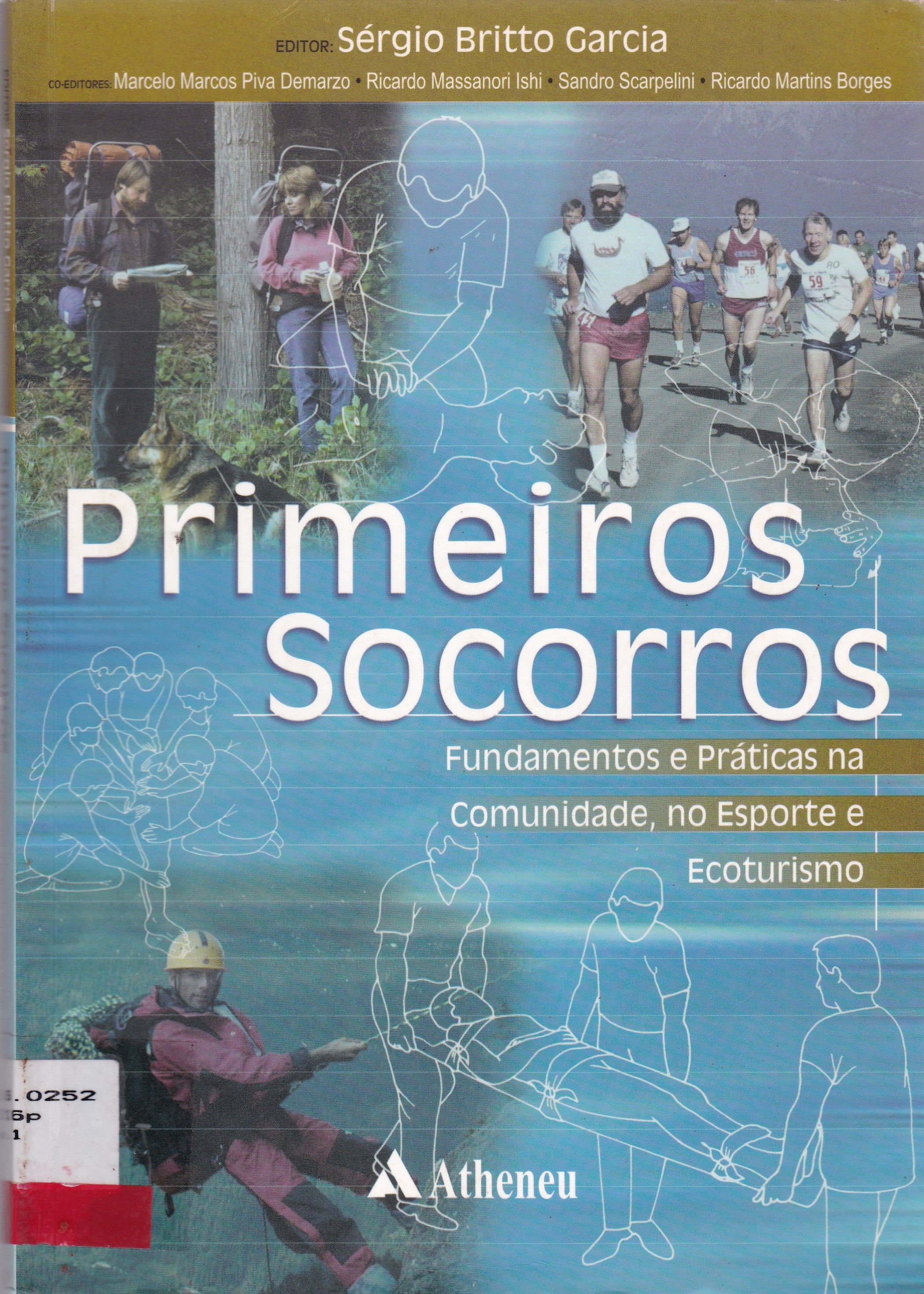 PRIMEIROS SOCORROS: FUNDAMENTOS E PRÁTICAS NA COMUNIDADE, NO ESPORTE E ECOTURISMO