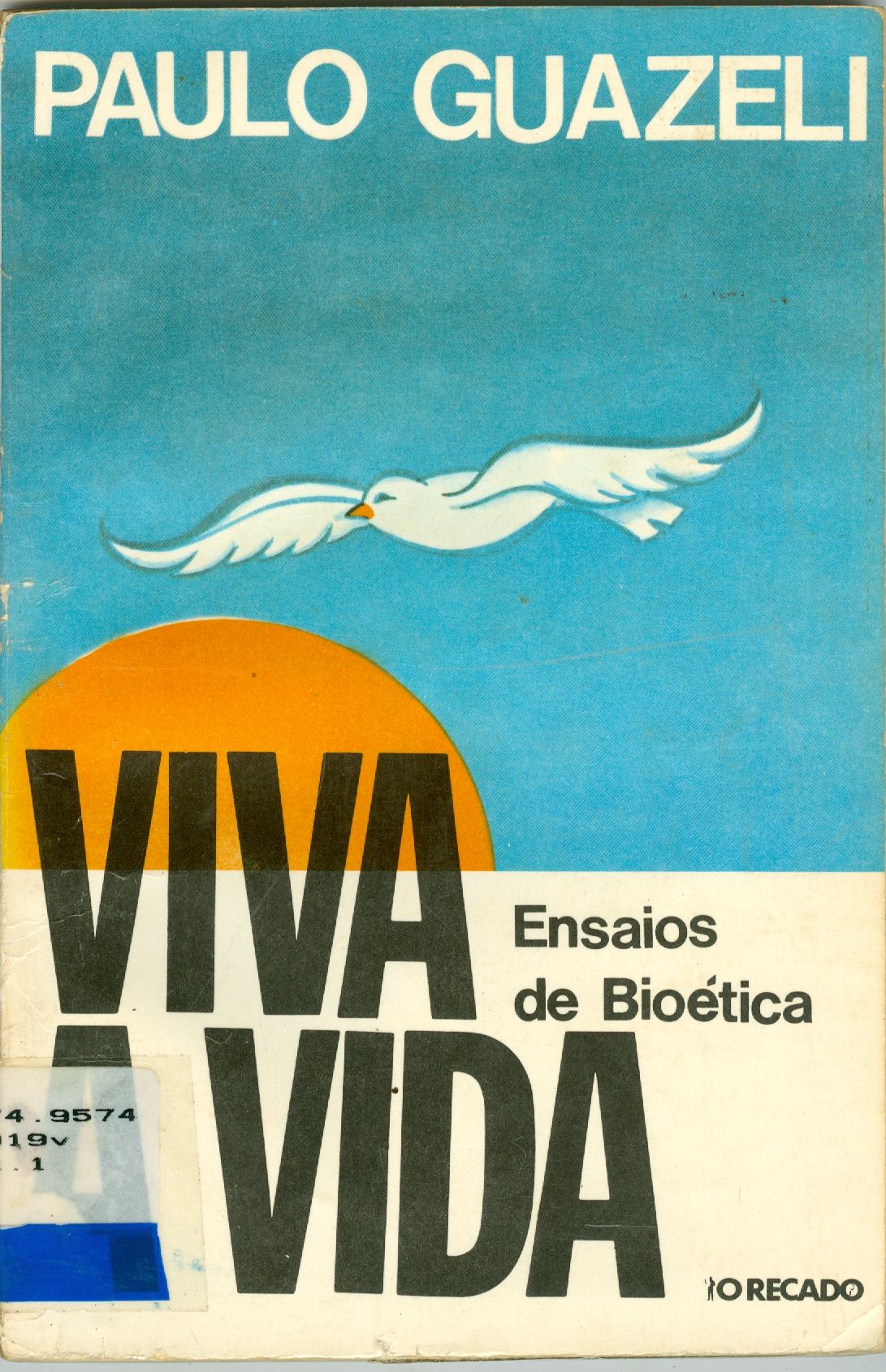 VIVA A VIDA: ENSAIOS DE BIOÉTICA