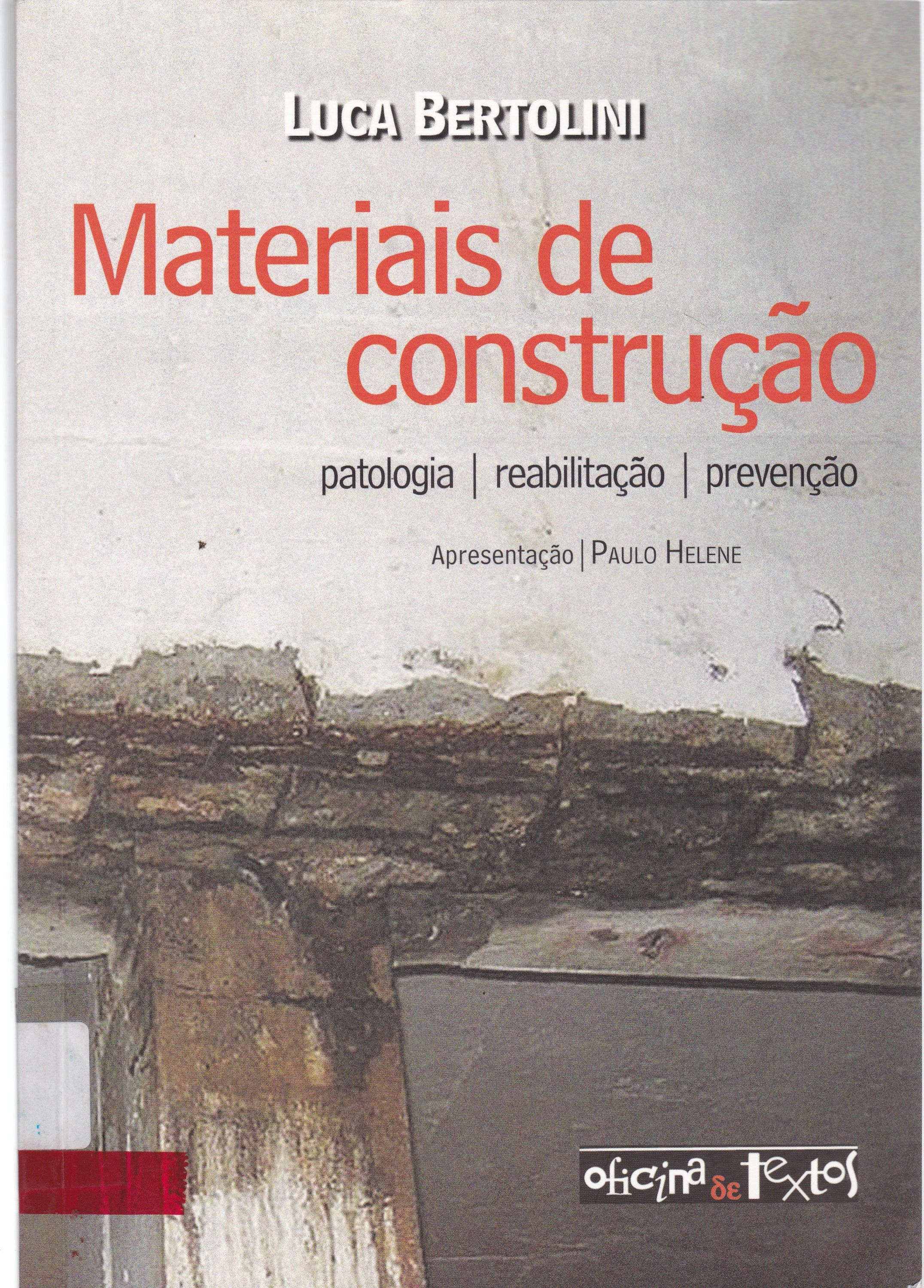 MATERIAIS DE CONSTRUÇÃO: PATOLOGIA, REABILITAÇÃO, PREVENÇÃO