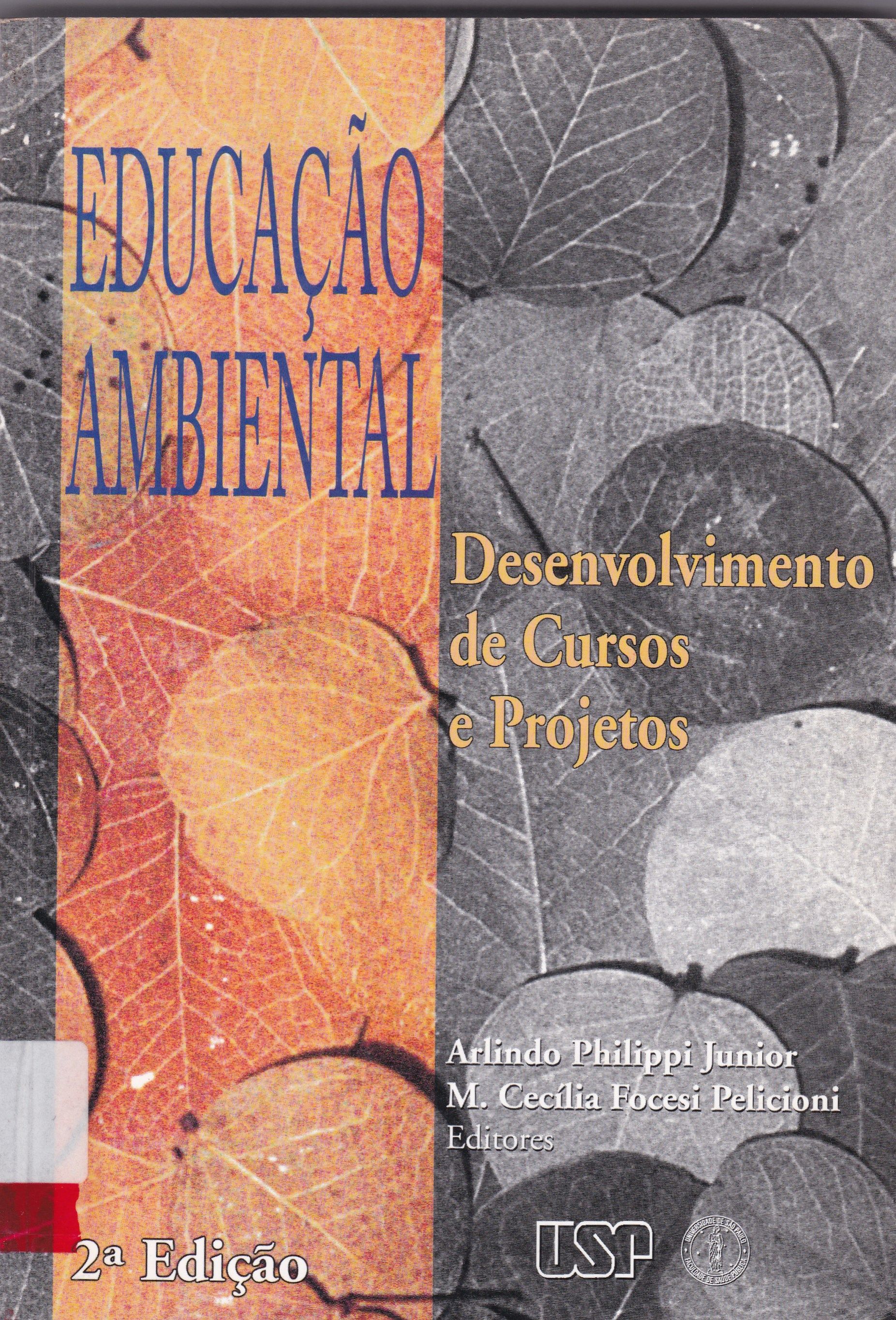 EDUCAÇÃO AMBIENTAL: DESENVOLVIMENTO DE CURSOS E PROJETOS 