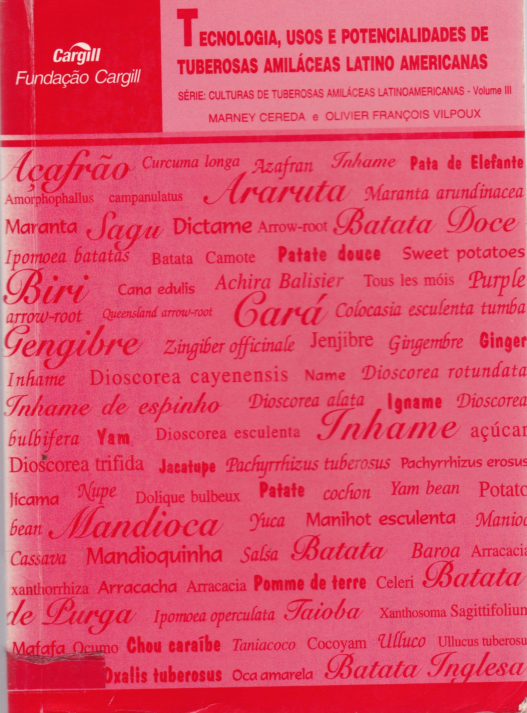TECNOLOGIA, USOS E POTENCIALIDADES DE TUBEROSAS AMILÁCEAS LATINO AMERICANAS - V. 3