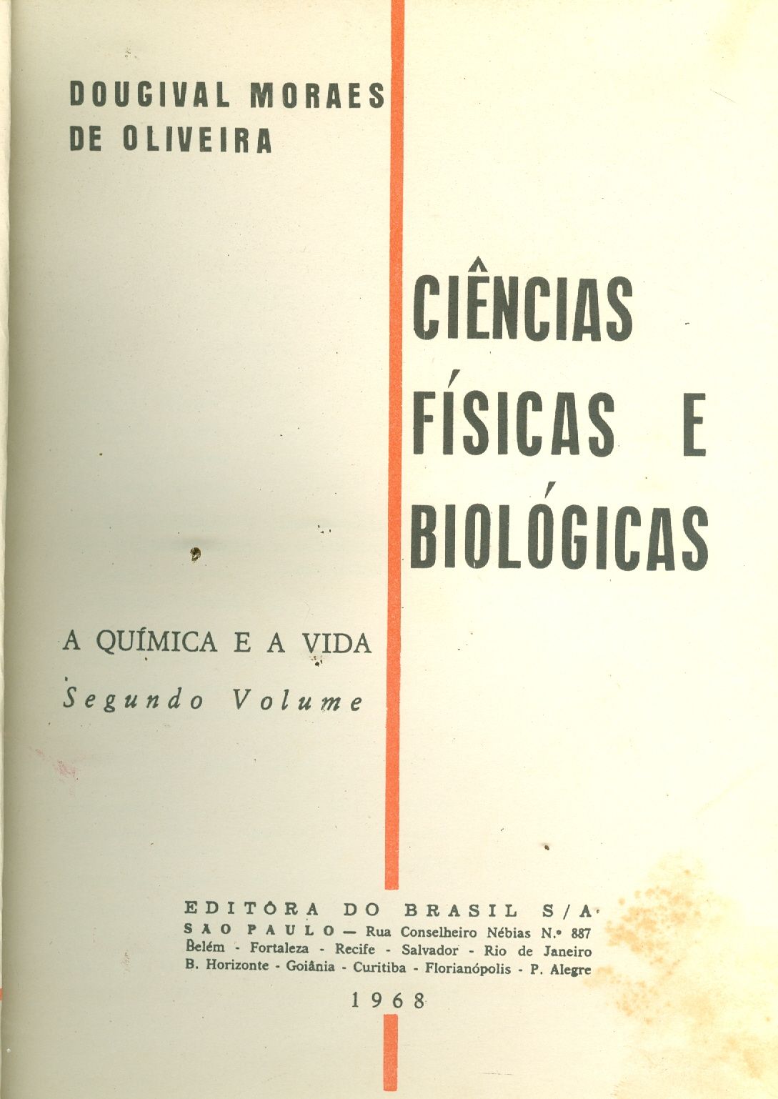 CIÊNCIAS FÍSICAS E BIOLÓGICAS: A QUÍMICA E A VIDA - V. 2