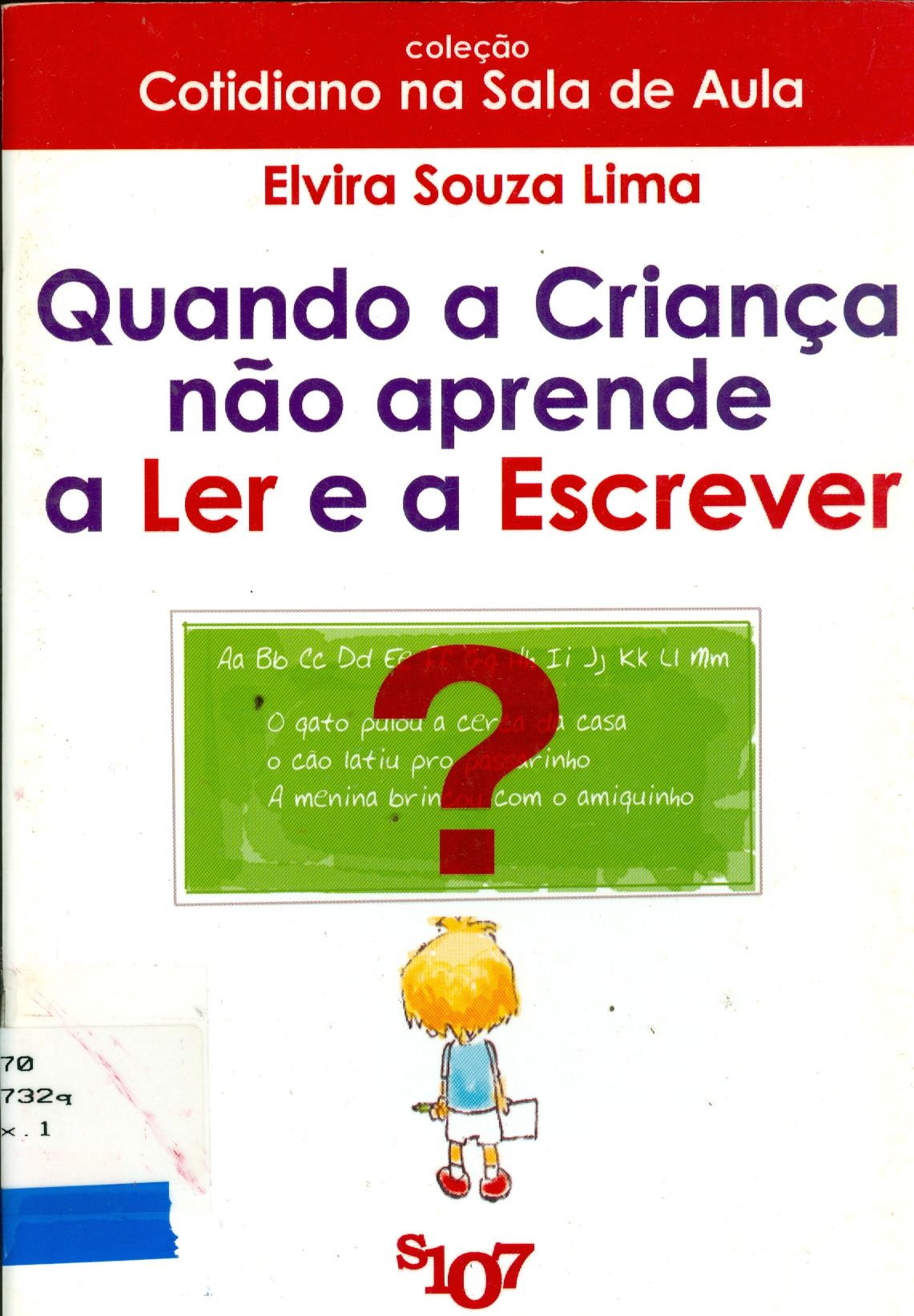 QUANDO A CRIANÇA NÃO APRENDE A LER E A ESCREVER