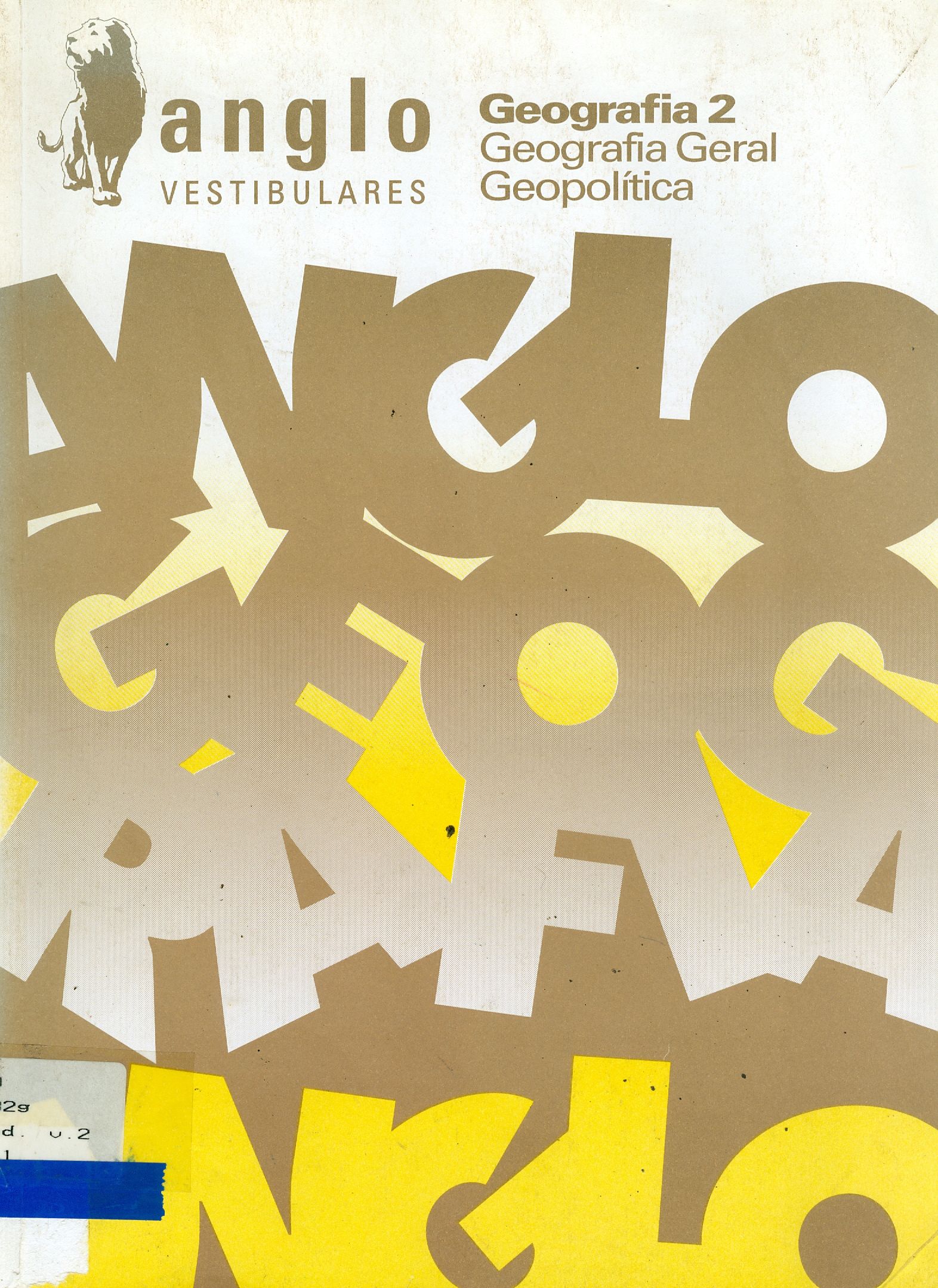 GEOGRAFIA 2: GEOGRAFIA GERAL, GEOPOLÍTICA