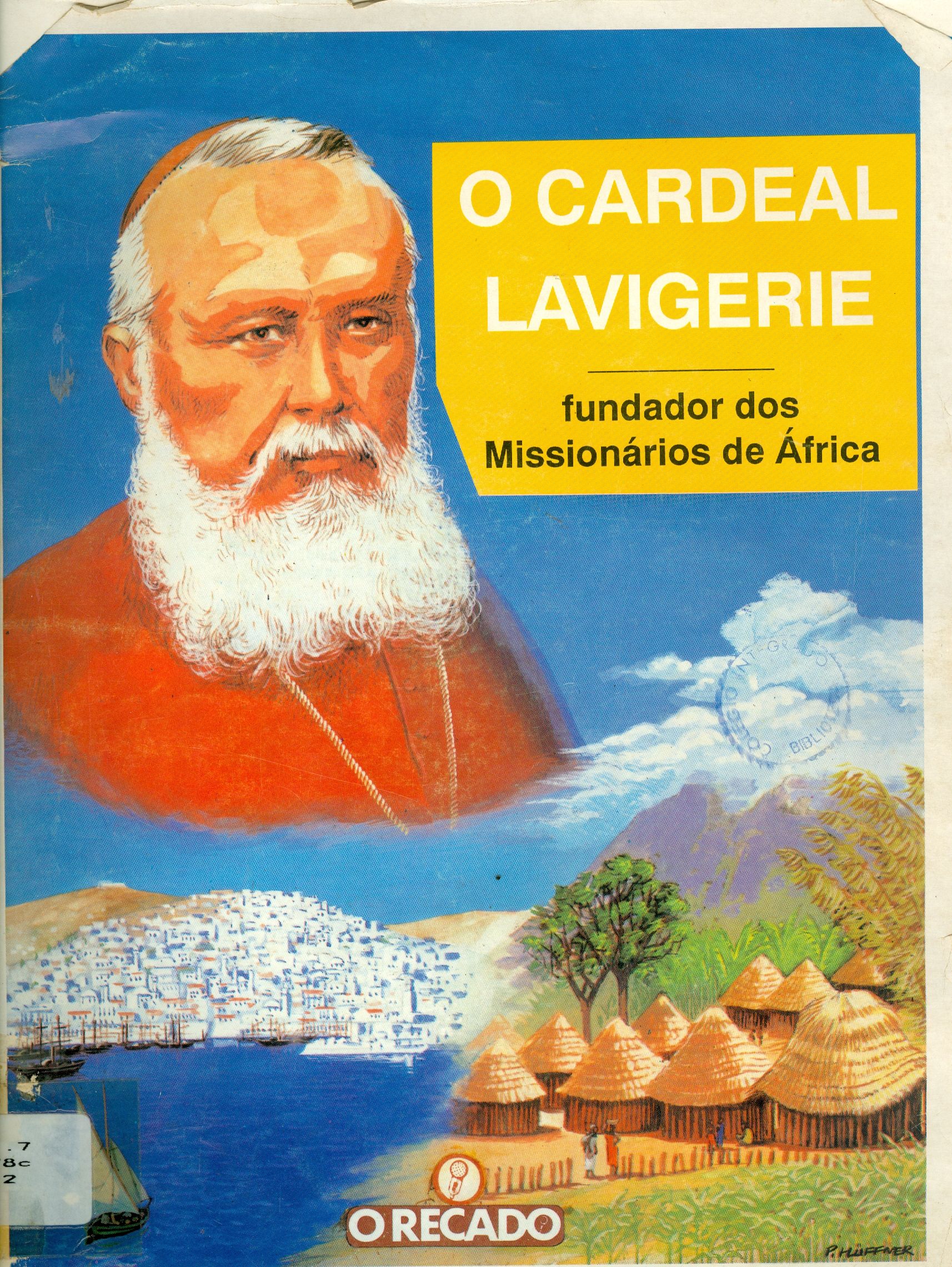 O CARDEAL LAVIGERIE: FUNDADOR DOS MISSIONÁRIOS DE ÁFRICA