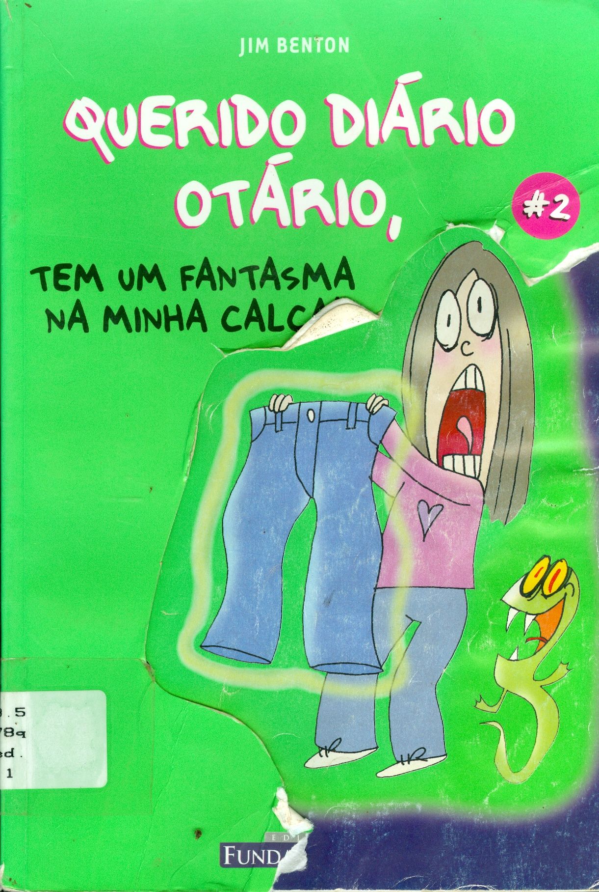 QUERIDO DIÁRIO OTÁRIO: TEM UM FANTASMA NA MINHA CALÇA