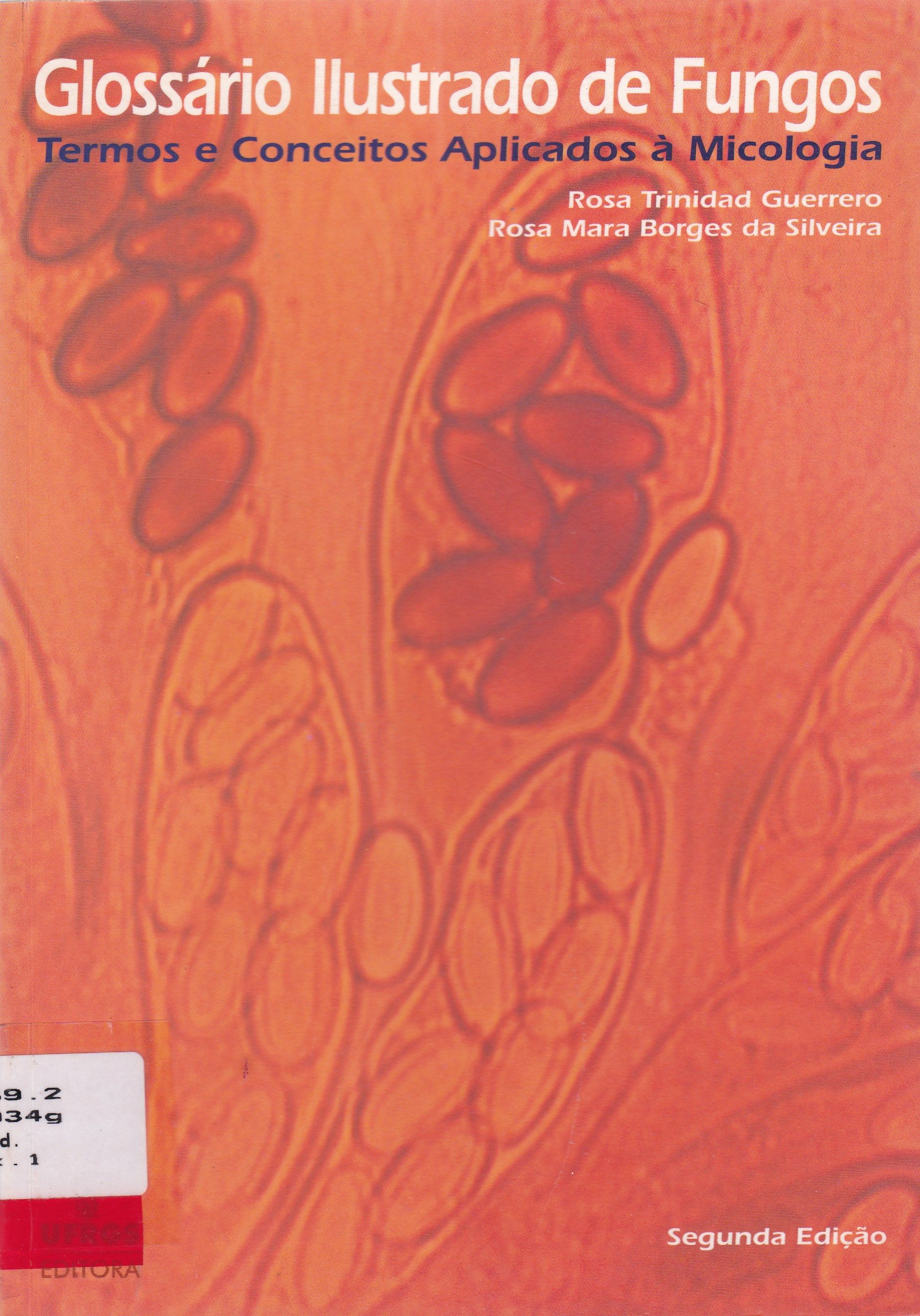 GLOSSÁRIO ILUSTRADO DE FUNGOS: TERMOS E CONCEITOS APLICADOS A MICOLOGIA