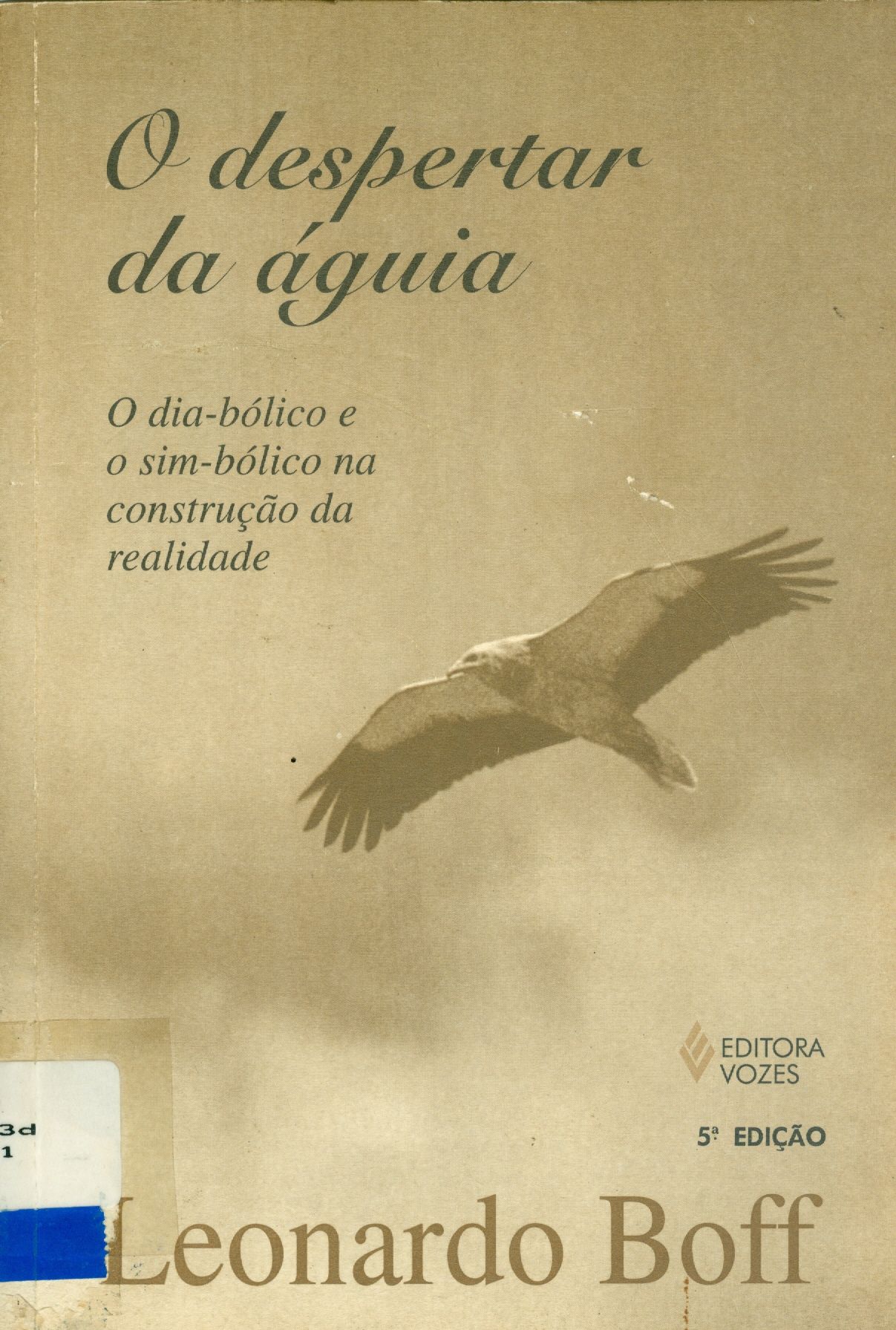 O DESPERTAR DA ÁGUIA: O DIABÓLICO E O SIMBÓLICO NA CONSTRUÇÃO DA REALIDADE