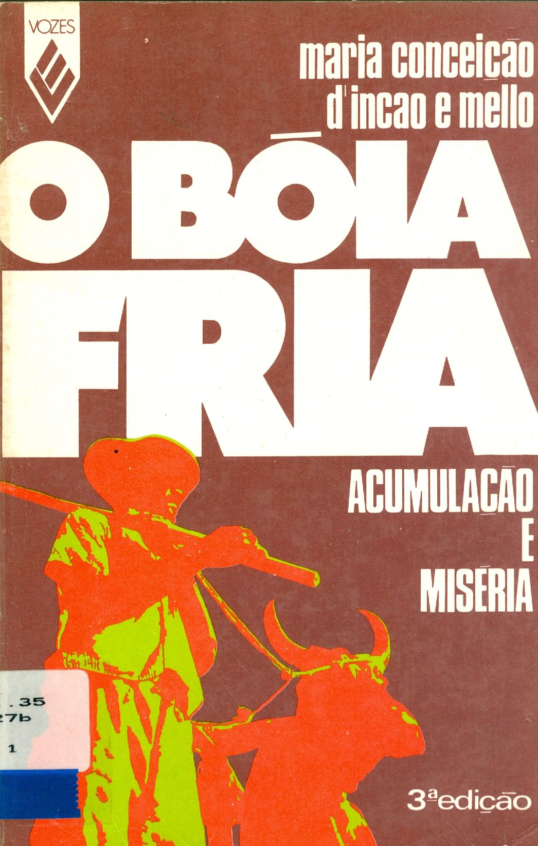 O BÓIA-FRIA: ACUMULAÇÃO E MISÉRIA