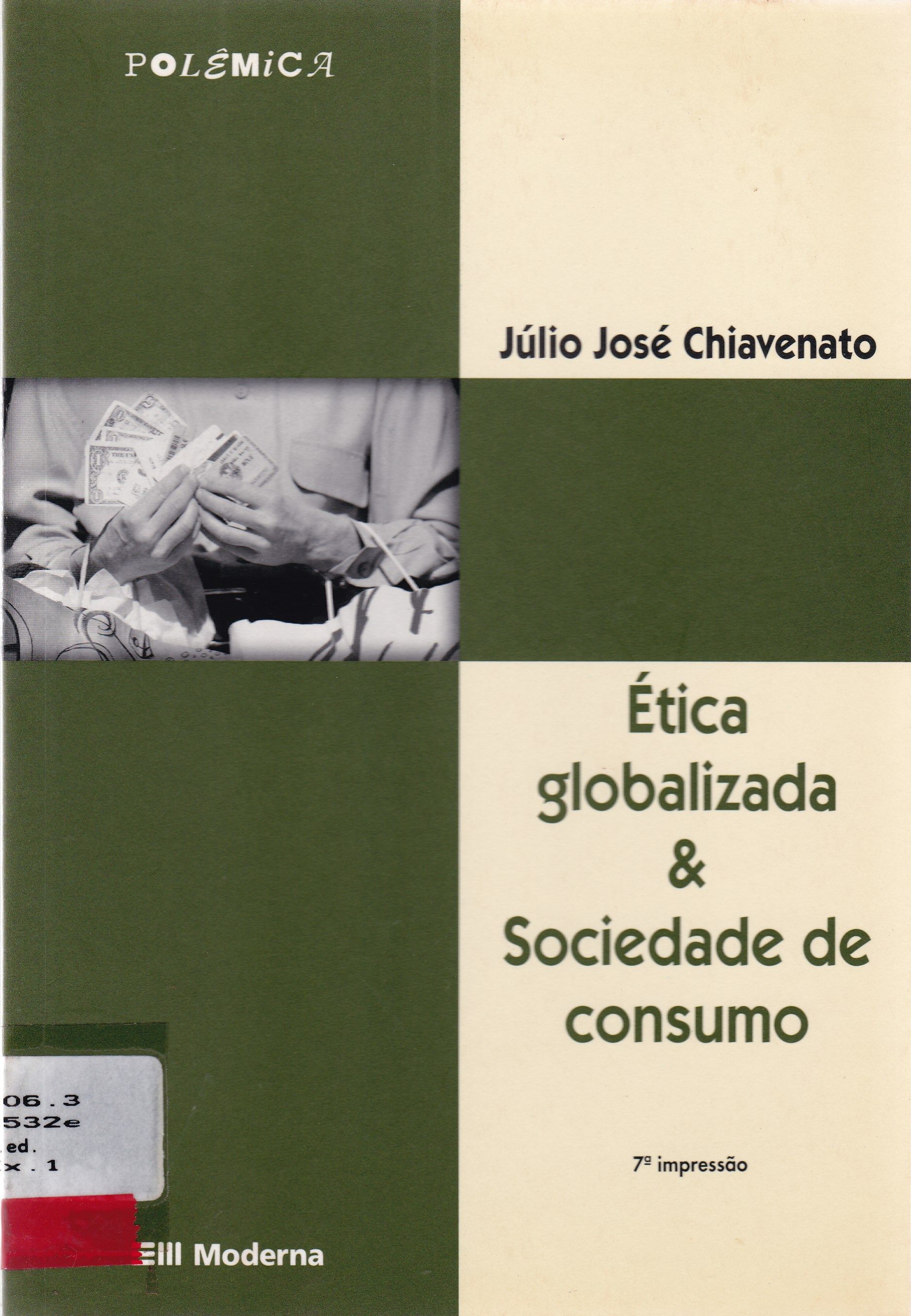 ÉTICA GLOBALIZADA E SOCIEDADE DE CONSUMO 