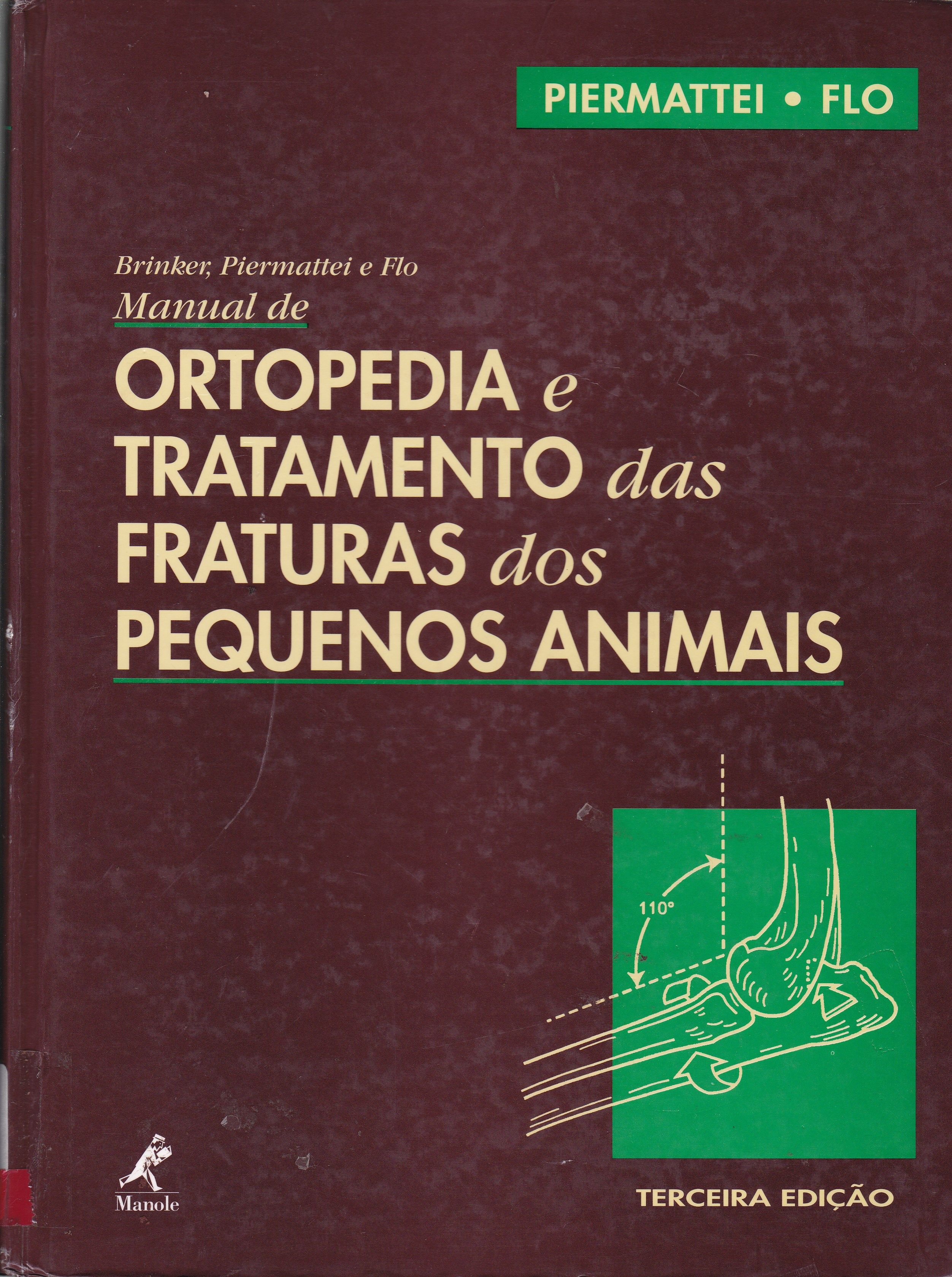 MANUAL DE ORTOPEDIA E TRATAMENTO DAS FRATURAS DOS PEQUENOS ANIMAIS 