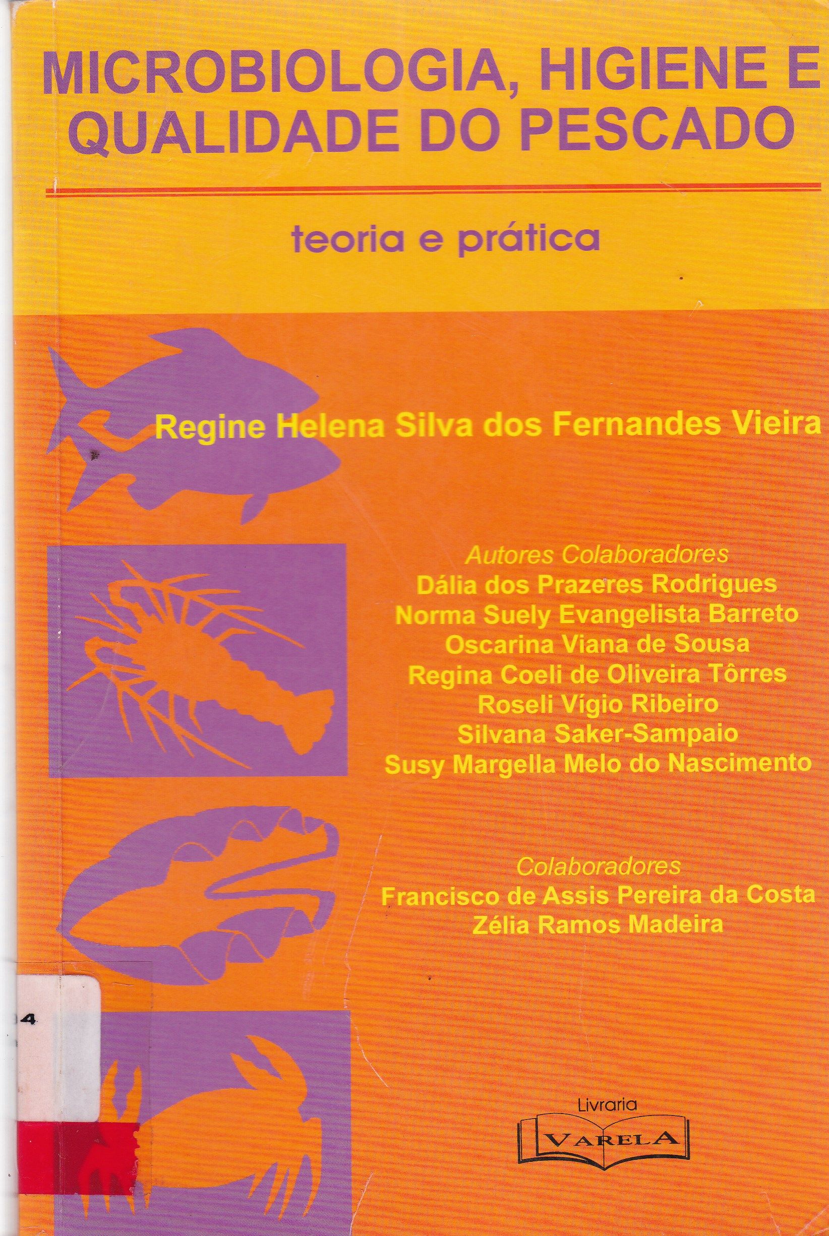 MICROBIOLOGIA, HIGIENE E QUALIDADE DO PESCADO: TEORIA E PRÁTICA