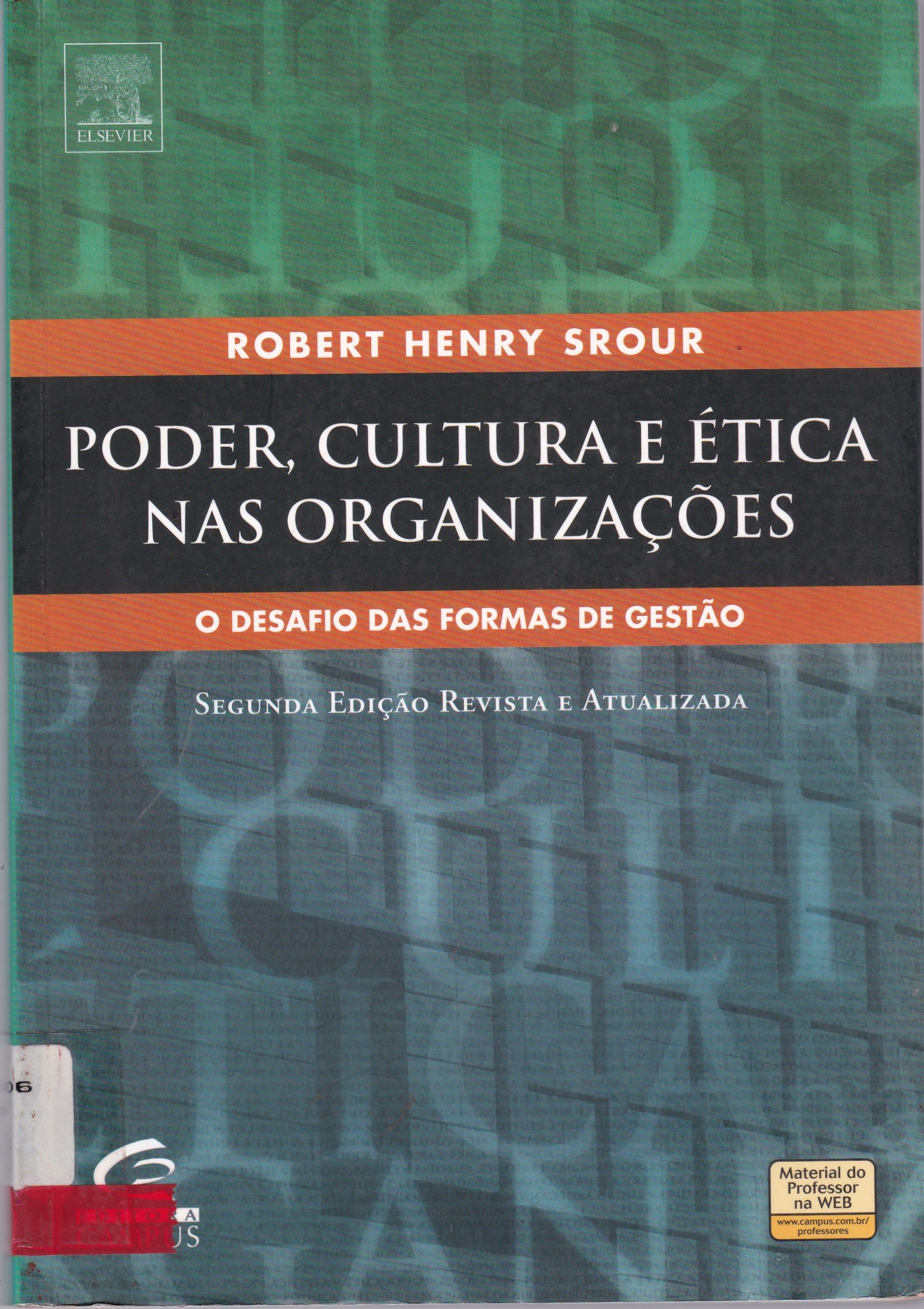 PODER, CULTURA E ÉTICA NAS ORGANIZAÇÕES: O DESAFIO DAS FORMAS DE GESTÃO 