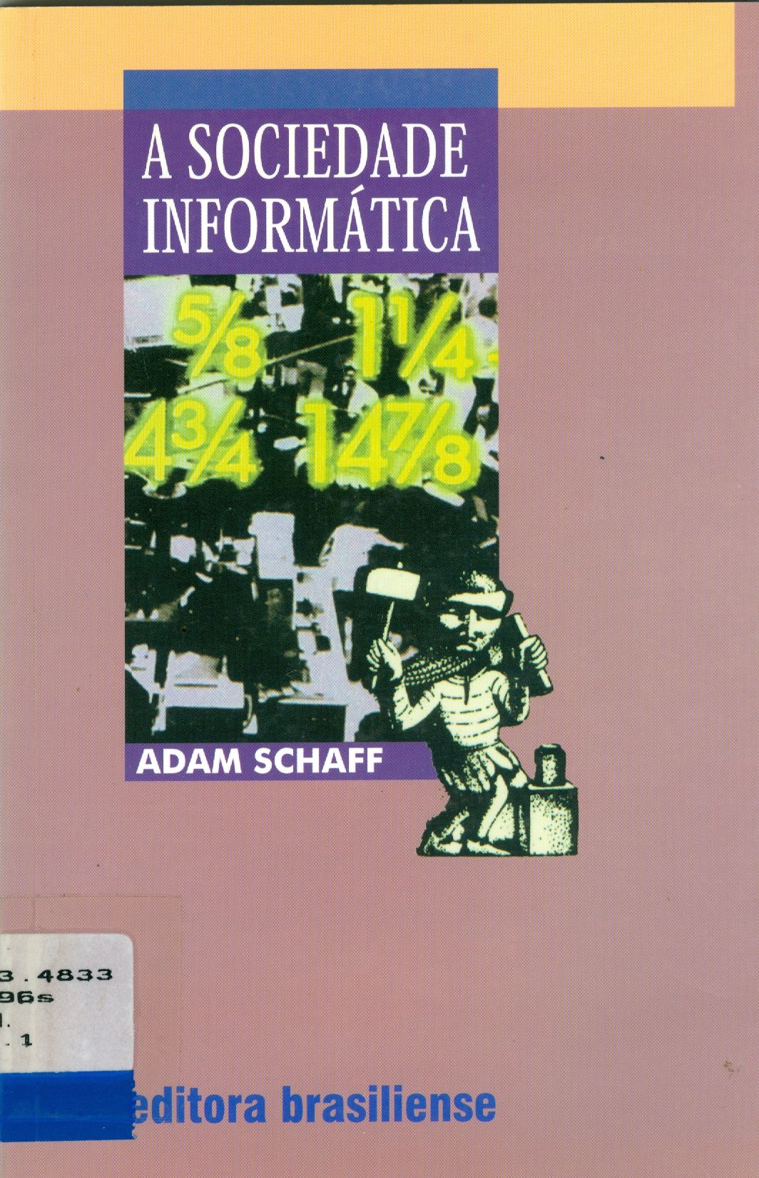 A SOCIEDADE INFORMÁTICA: AS CONSEQÜÊNCIAS DA SEGUNDA REVOLUÇÃO INDUSTRIAL 