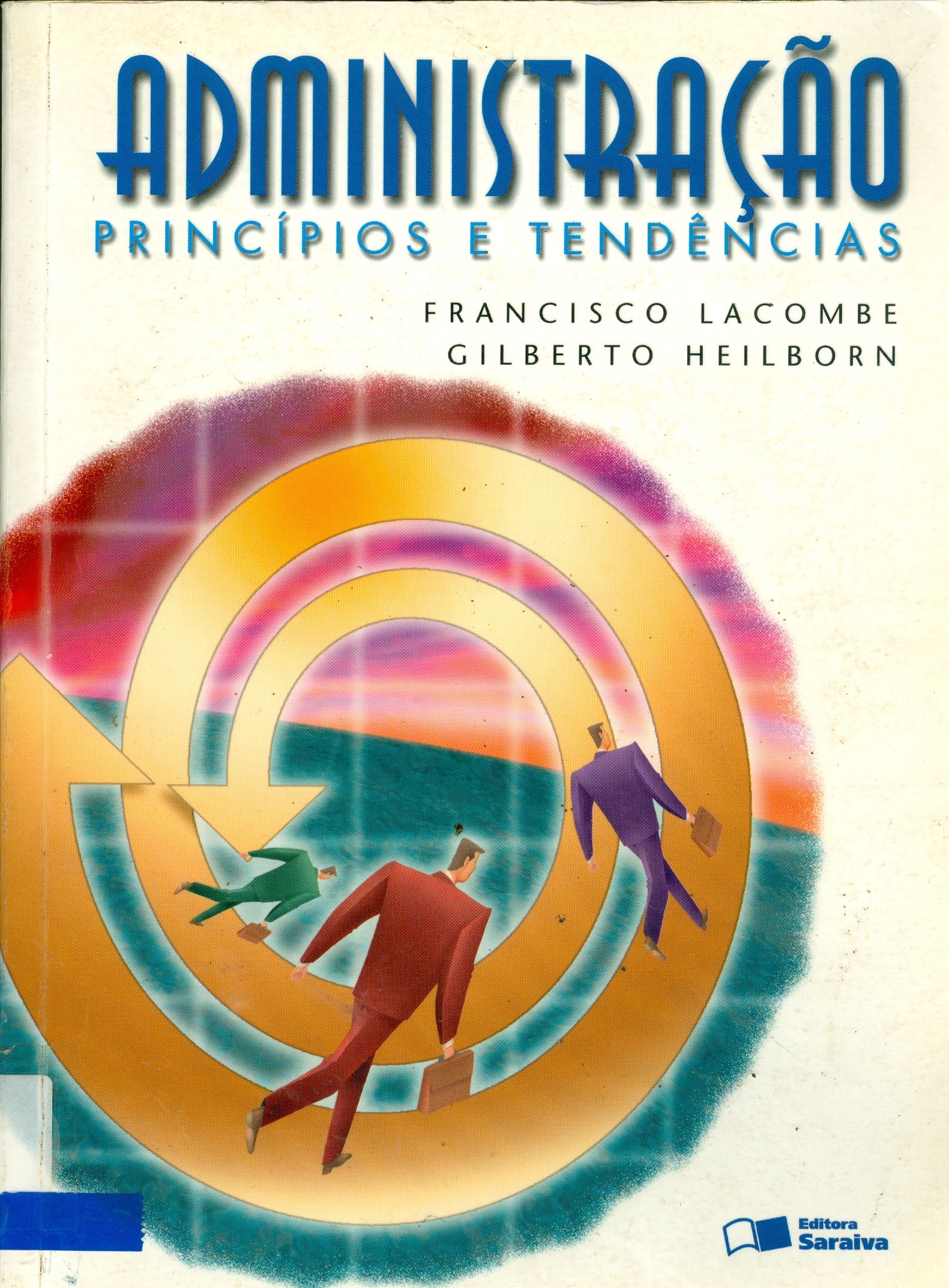 ADMINISTRAÇÃO: PRÍNCIPIOS E TENDÊNCIAS